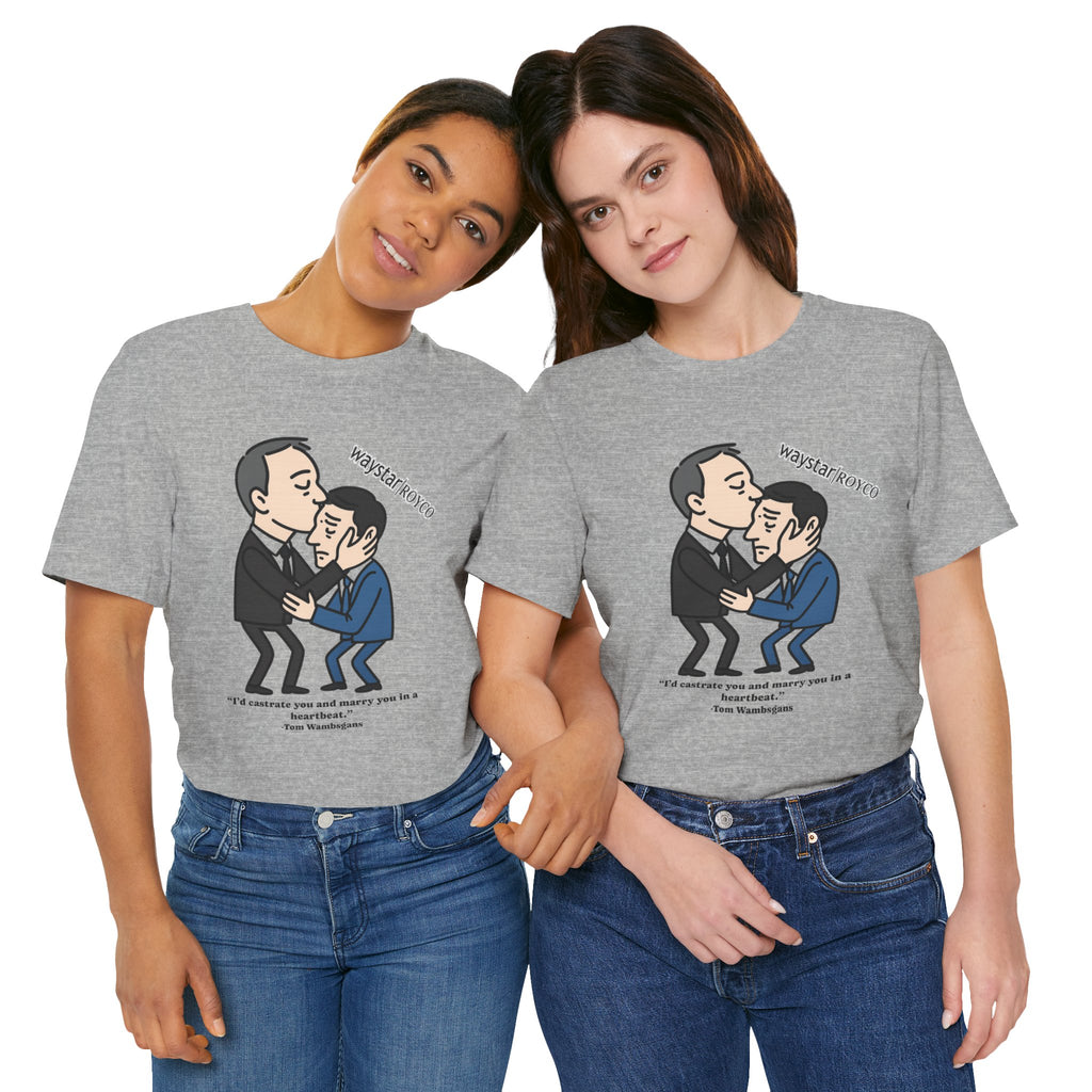 Tom & Cousin Greg 'Marry & Castrate' (Succession) - unisex jersey Tee