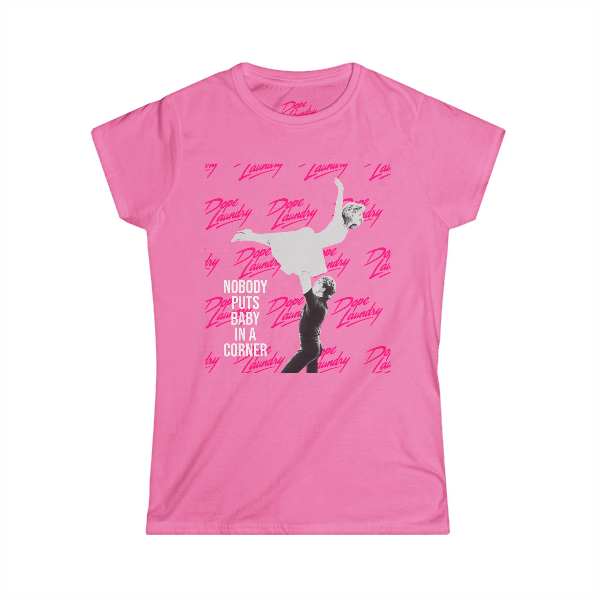 Nobody Puts Baby in the Corner - Women's Softstyle Tee - Vintage Inspired Graphic Top