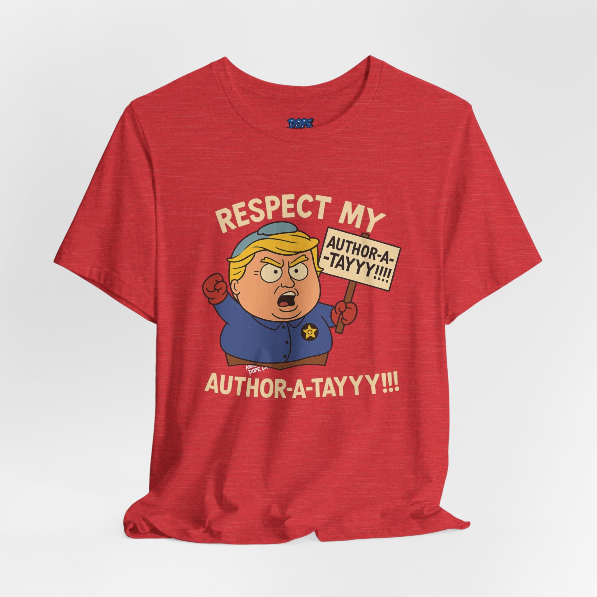 Unisex Tee - 'Respect My Author-a-tayyy' Dope Laundry Protest Series - LGBTQ+, No More Kings