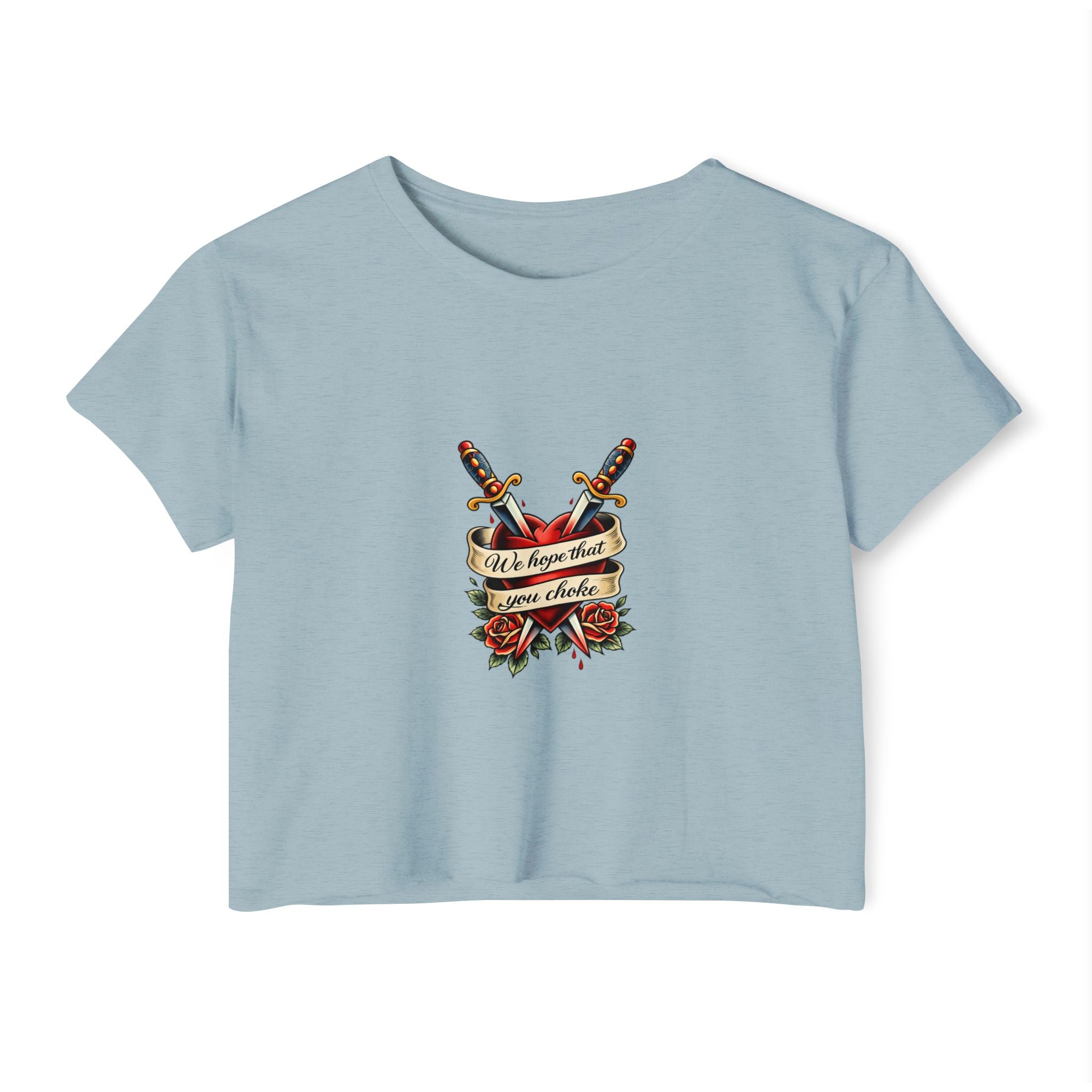 we hope that you choke -  Crop Top