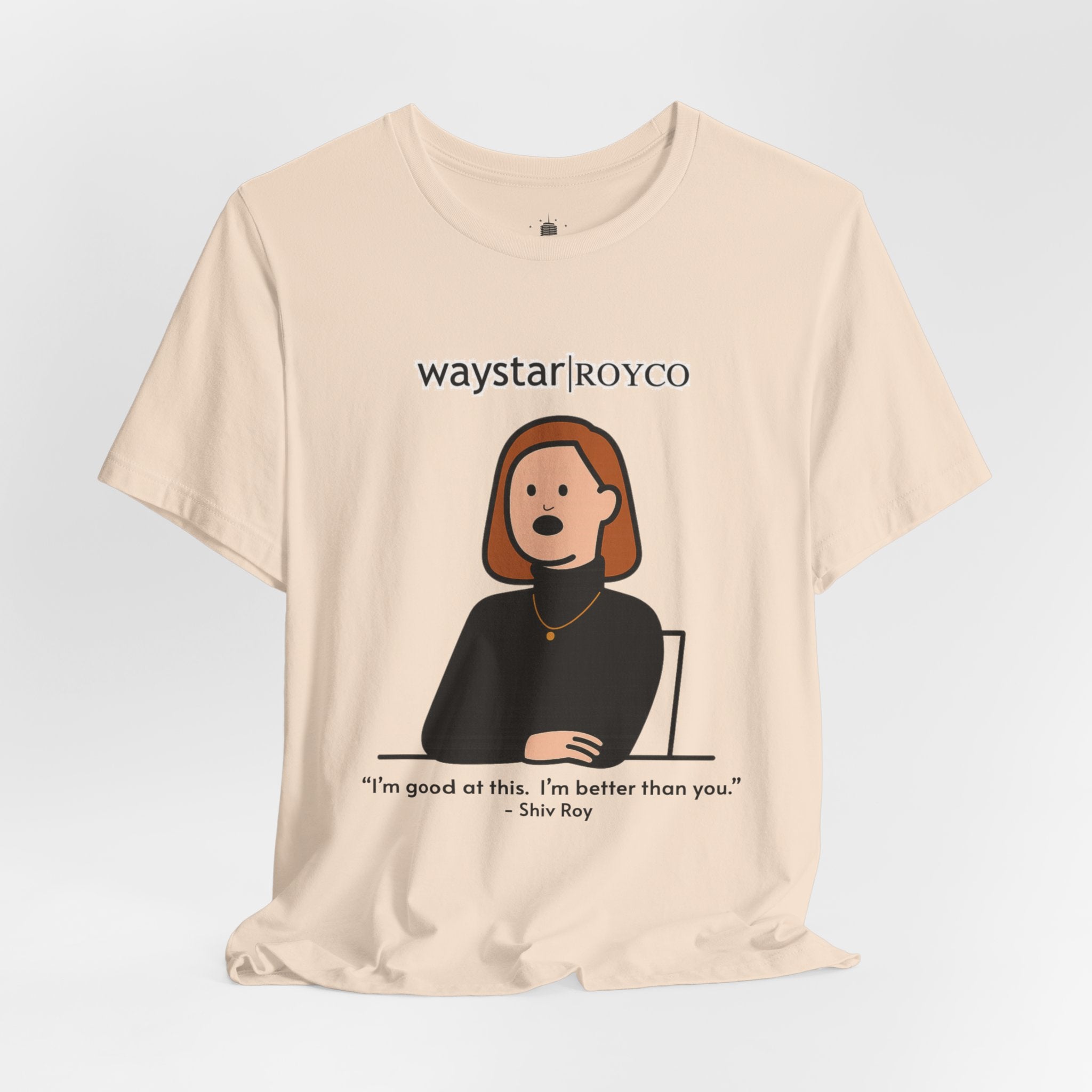 Shiv Roy "I'm better than you" unisex jersey Tee (Succession)