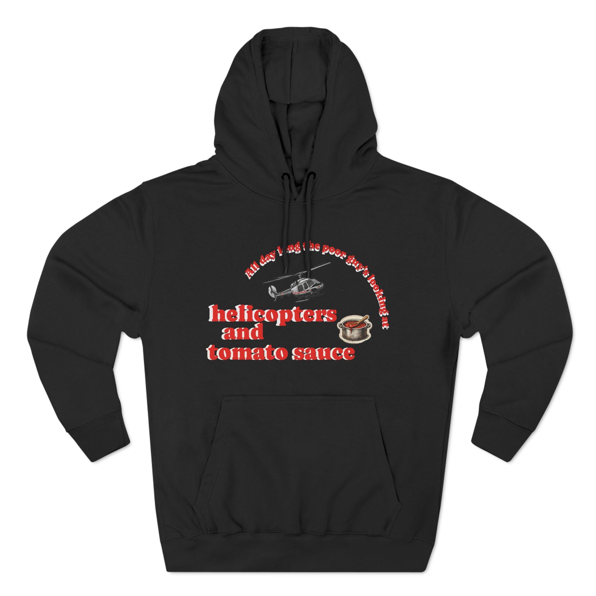 Hoodie — 'Helicopters and Tomato Sauce' Graphic Pullover (Retro Helicopter + Sauce Pot Print)