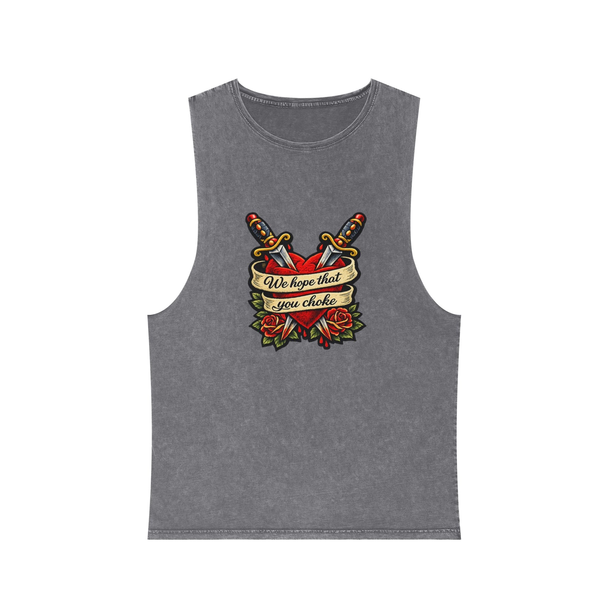 we hope that you choke - Stonewash Muscle Tee
