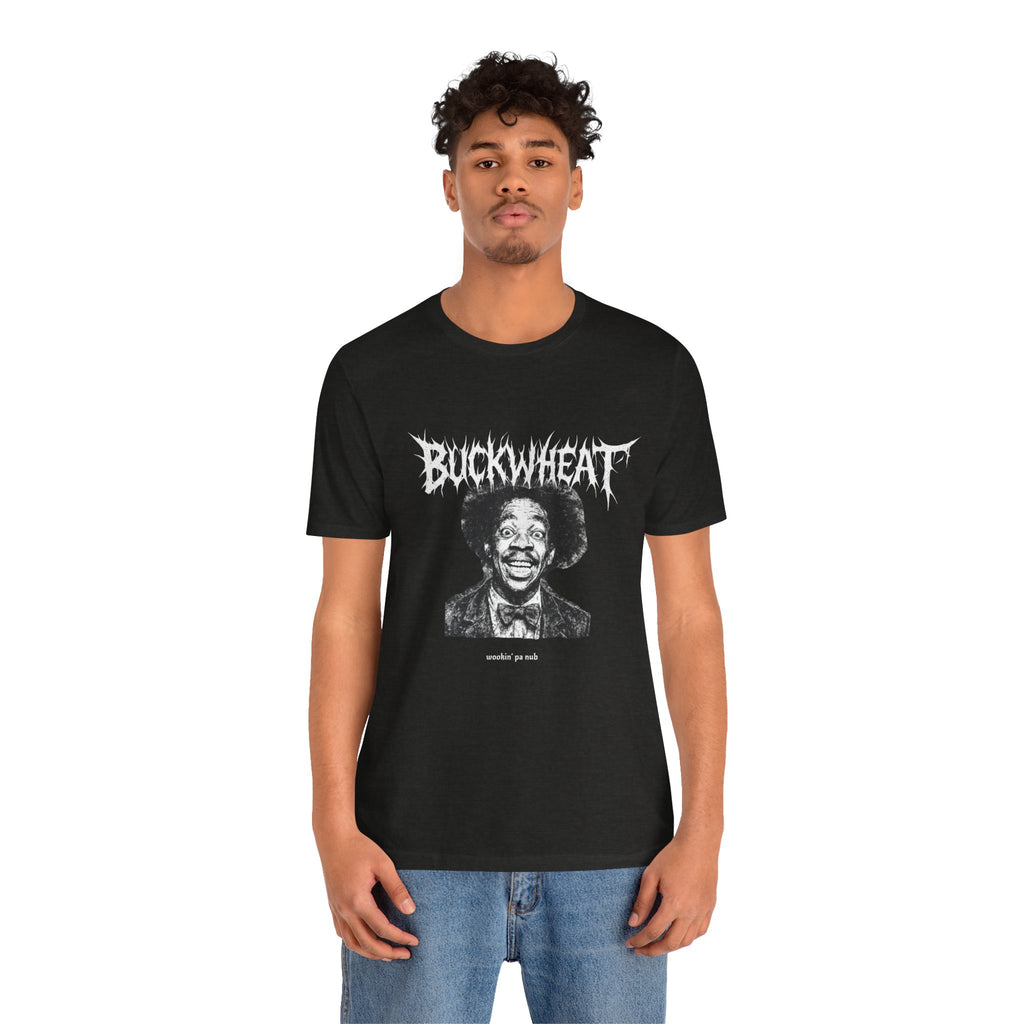 Buckwheat "Wookin' Pa Nub" (Black metal variant) - Unisex Jersey Short Sleeve Tee