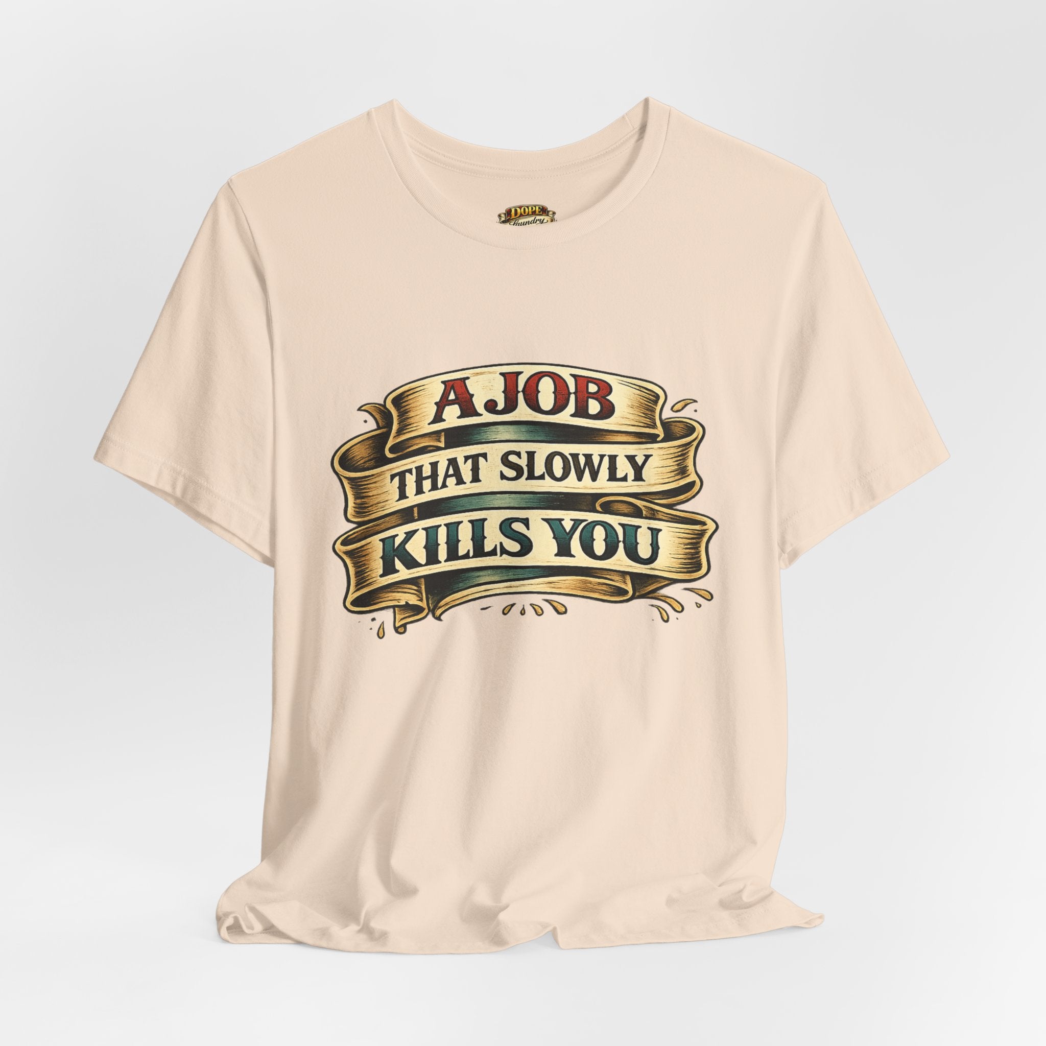 American Traditional Tattoo Tee — "A Job That Slowly Kills You"