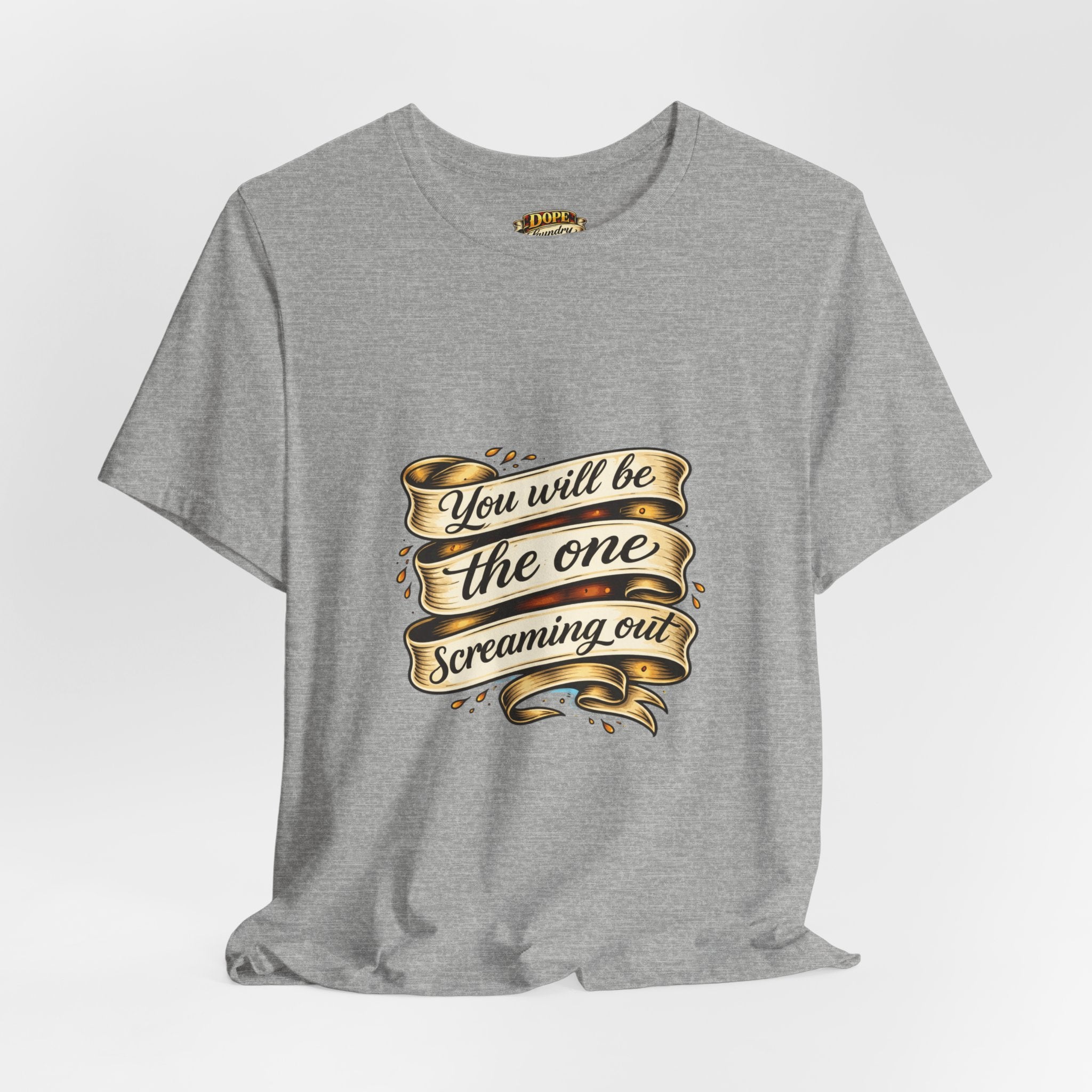 American Traditional Tattoo Tee — "You Will Be the One Screaming Out"