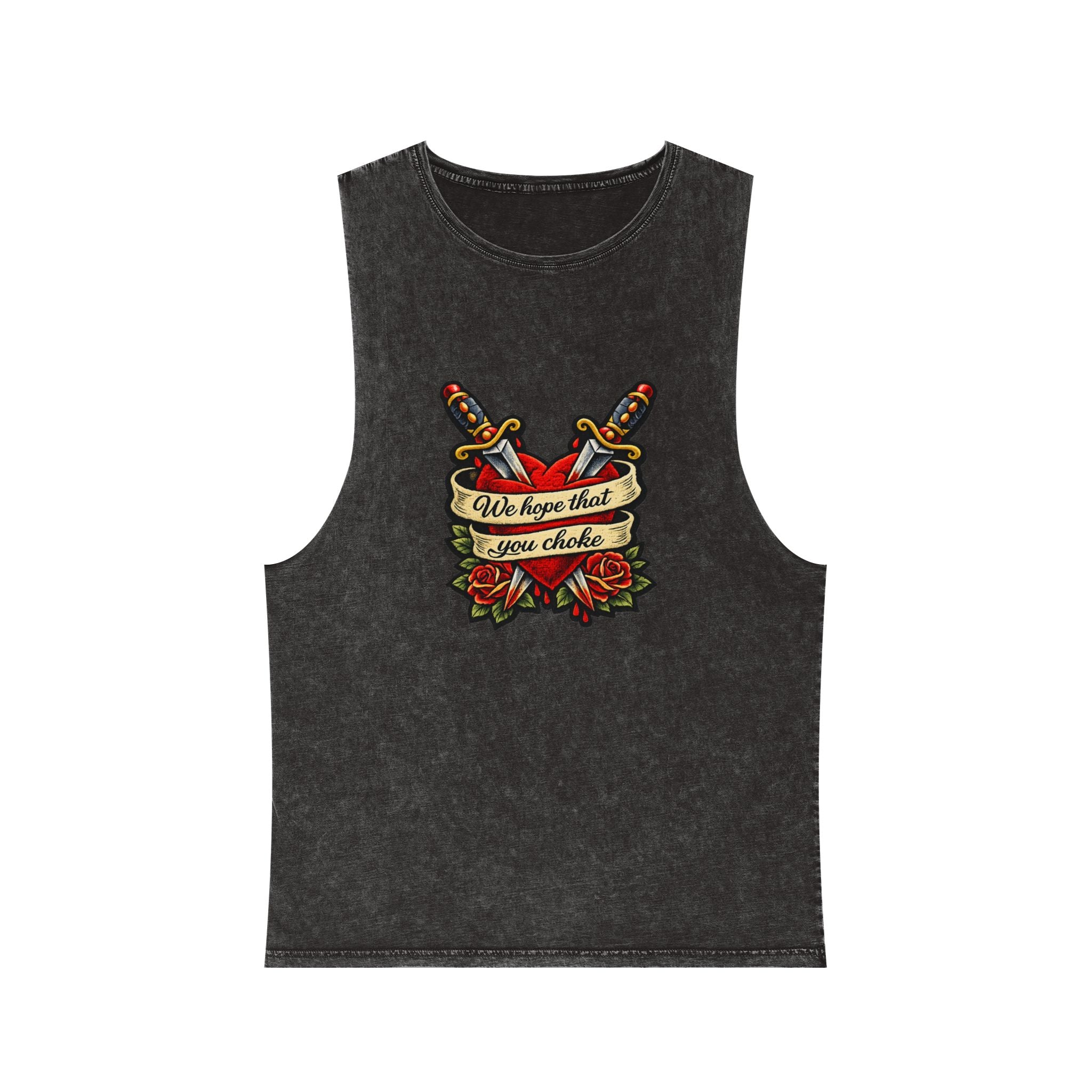 we hope that you choke - Stonewash Muscle Tee