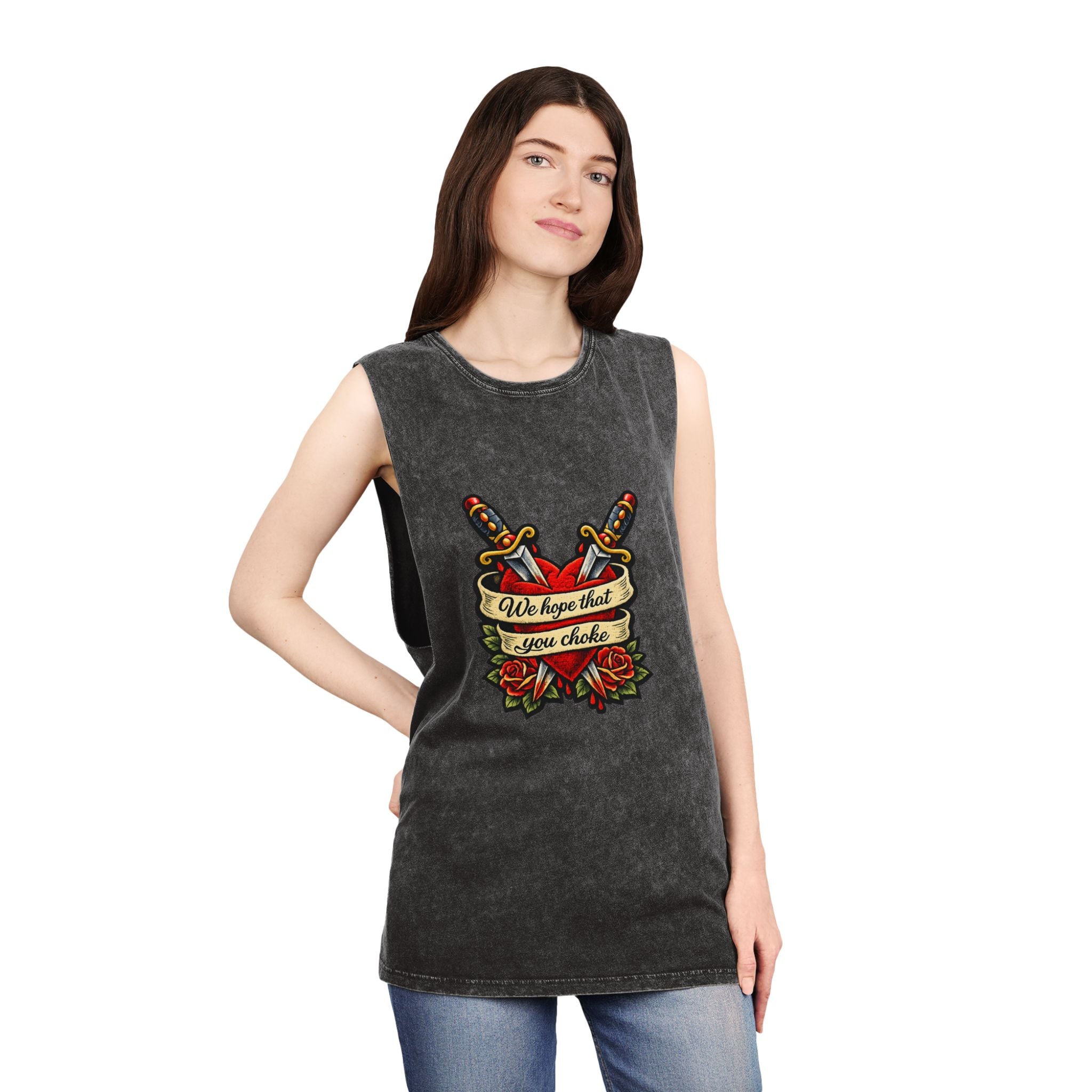 we hope that you choke - Stonewash Muscle Tee