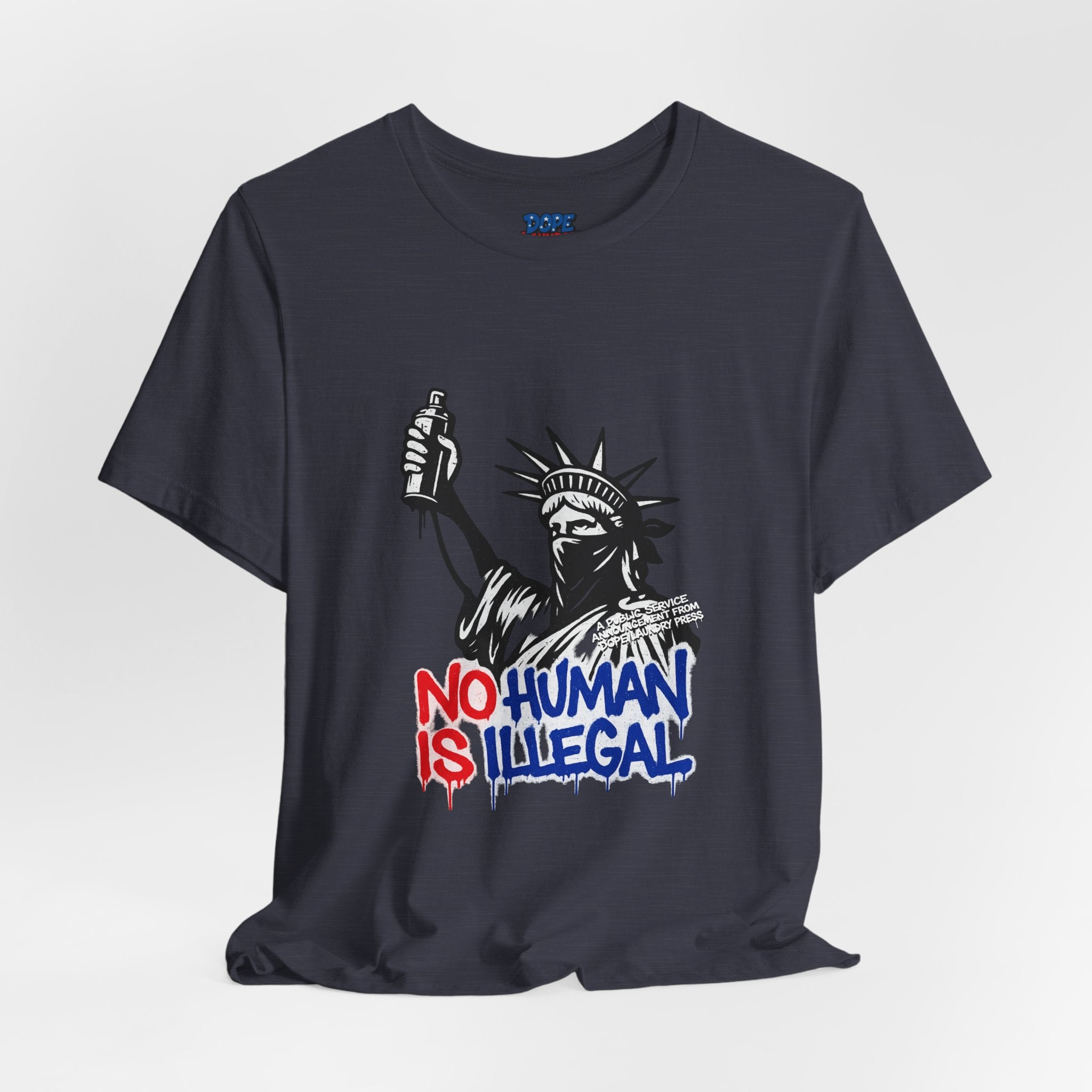 "No Human is Illegal" - Lady Liberty w/ spray paint can & bandanna (Dope Laundry Protest Series)
