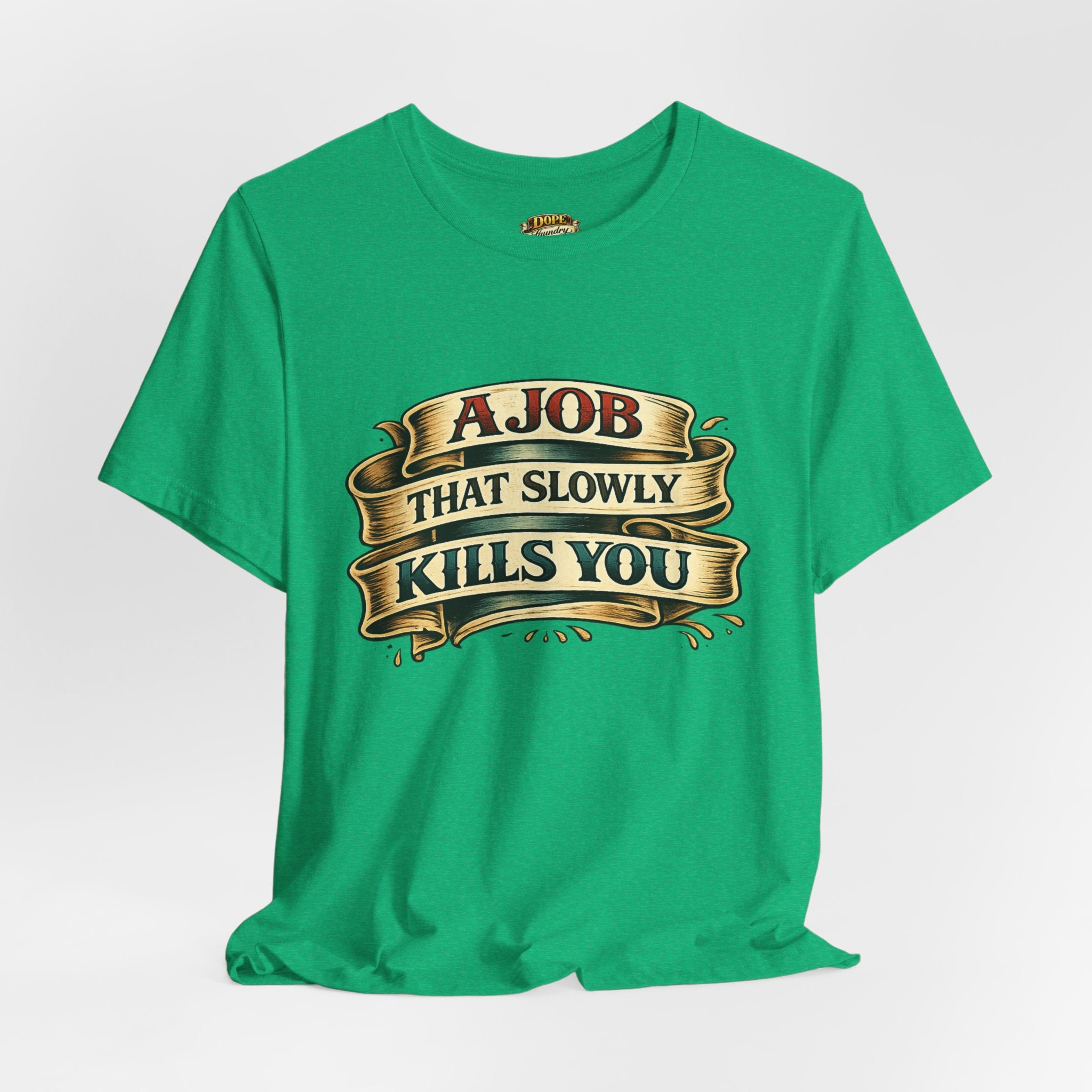 American Traditional Tattoo Tee — "A Job That Slowly Kills You"