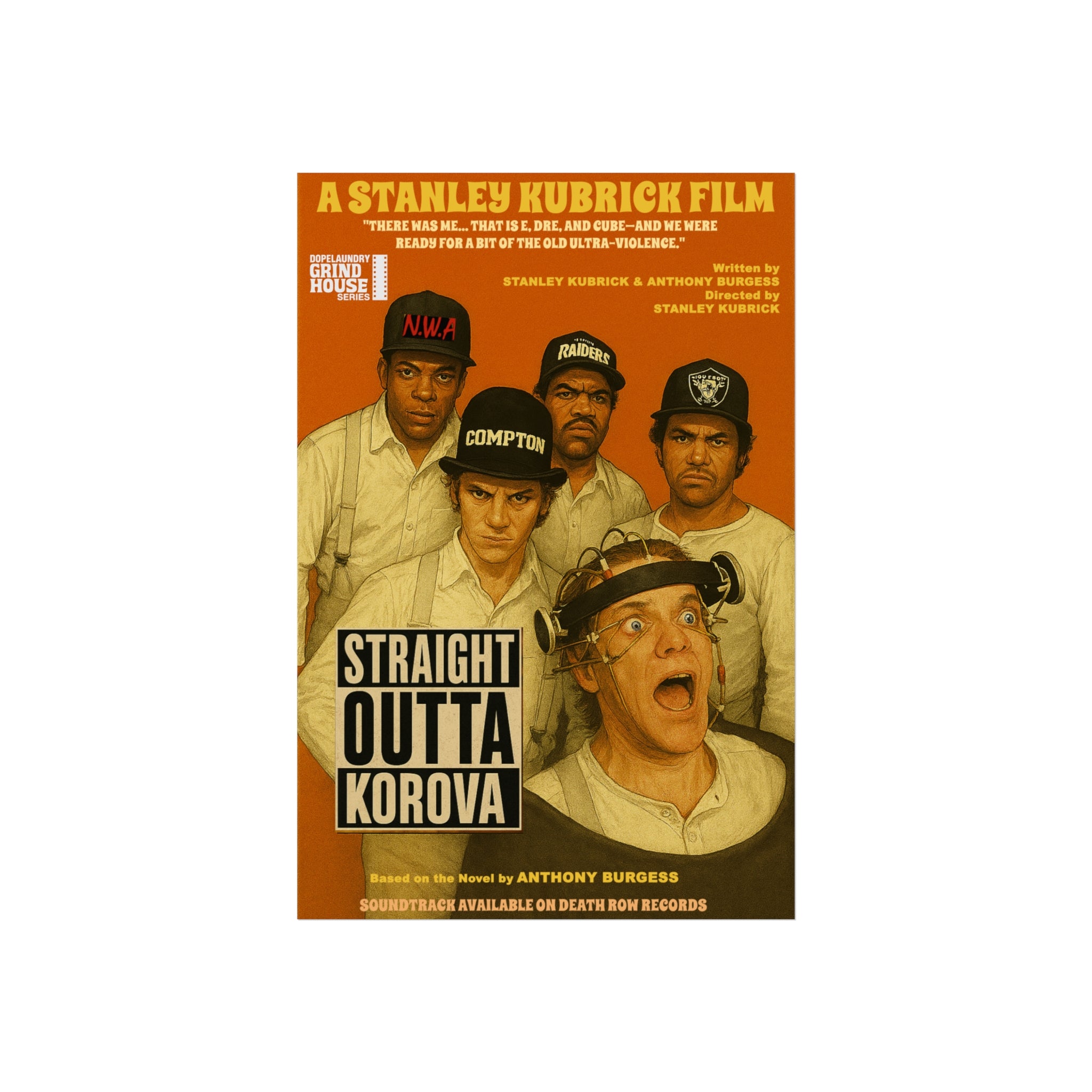 Straight Outta Korova - NWA & Kubrick Grind House Inspired, Film Lover's Gift