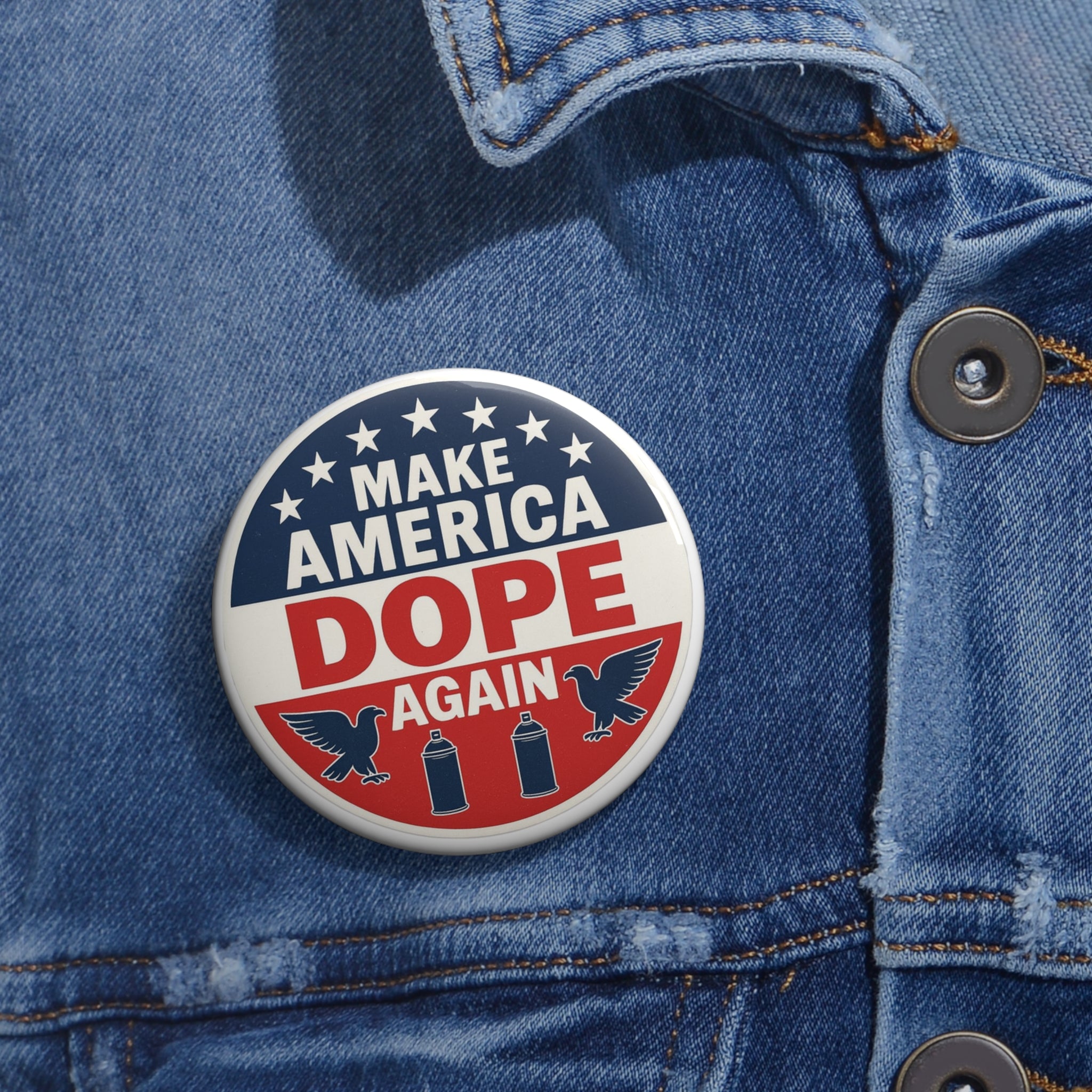 "Make America Dope Again" Button