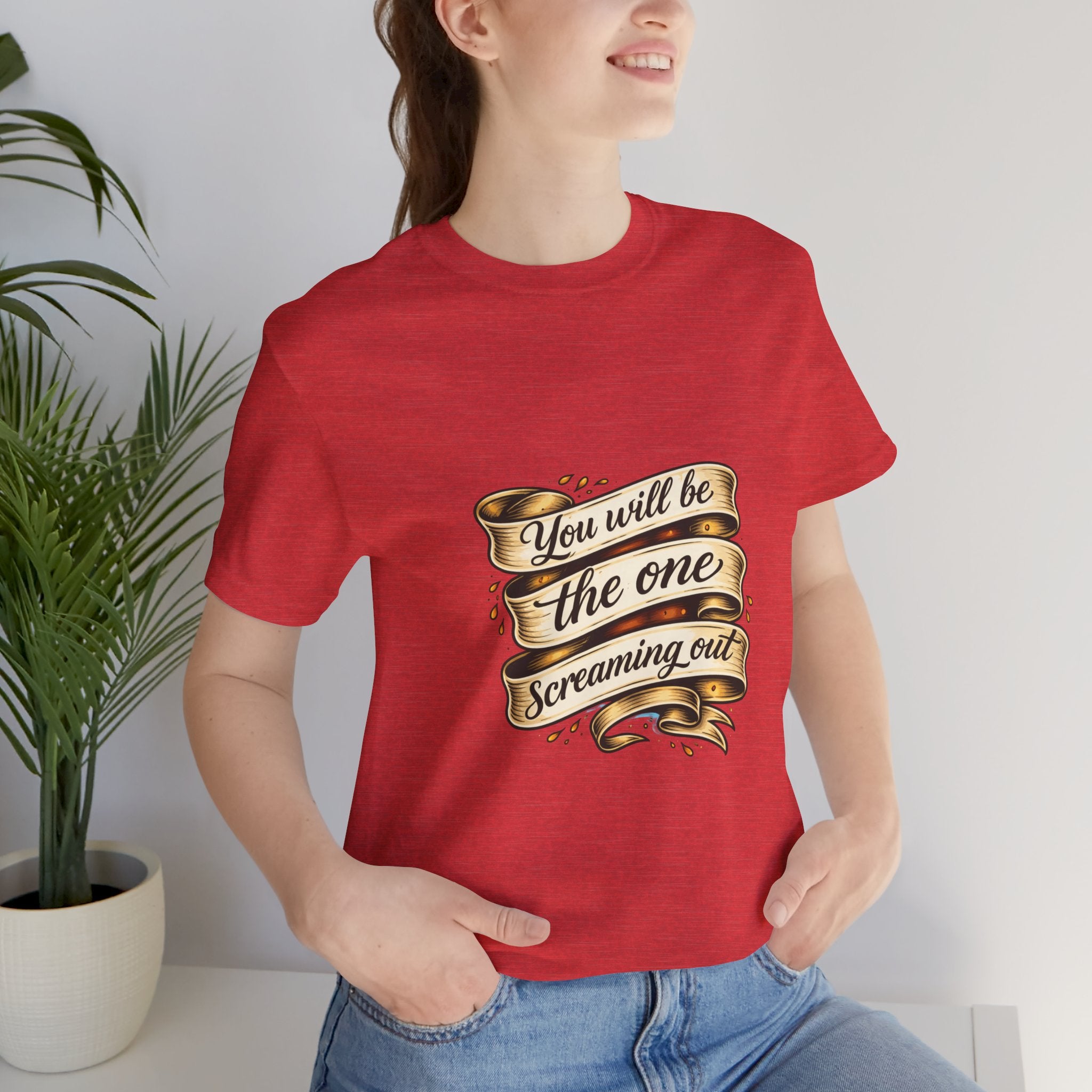 American Traditional Tattoo Tee — "You Will Be the One Screaming Out"