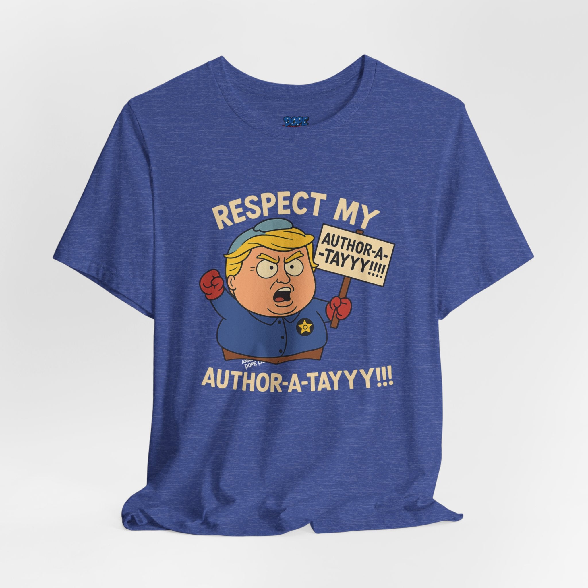 Unisex Tee - 'Respect My Author-a-tayyy' Dope Laundry Protest Series - LGBTQ+, No More Kings