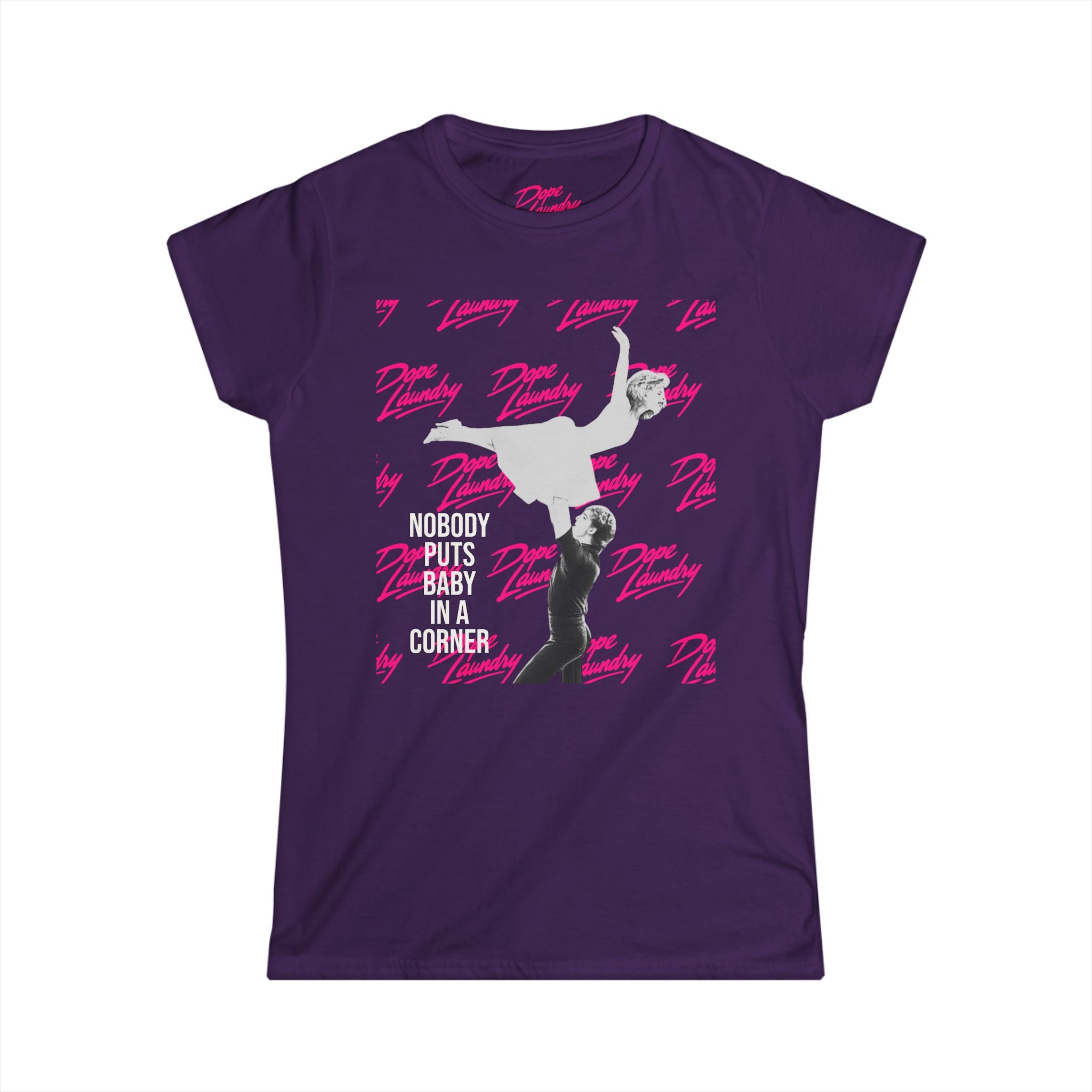 Nobody Puts Baby in the Corner - Women's Softstyle Tee - Vintage Inspired Graphic Top