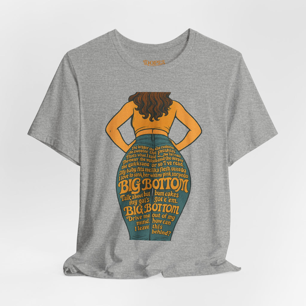 Big Bottom Tee — Funny Graphic T-Shirt