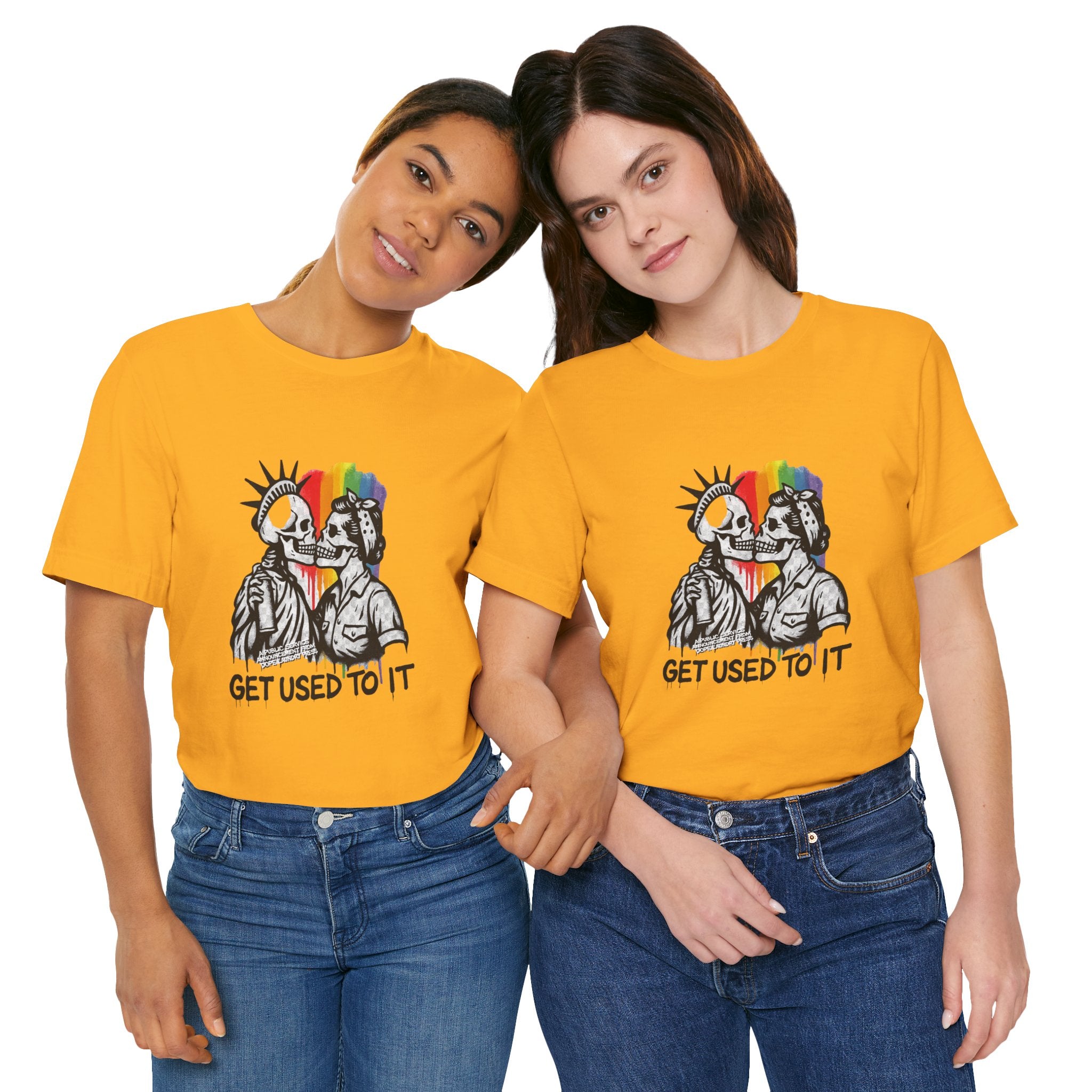 "Get Used to It" Dope Laundry Protest Series - LGBTQ+ Unisex Tee