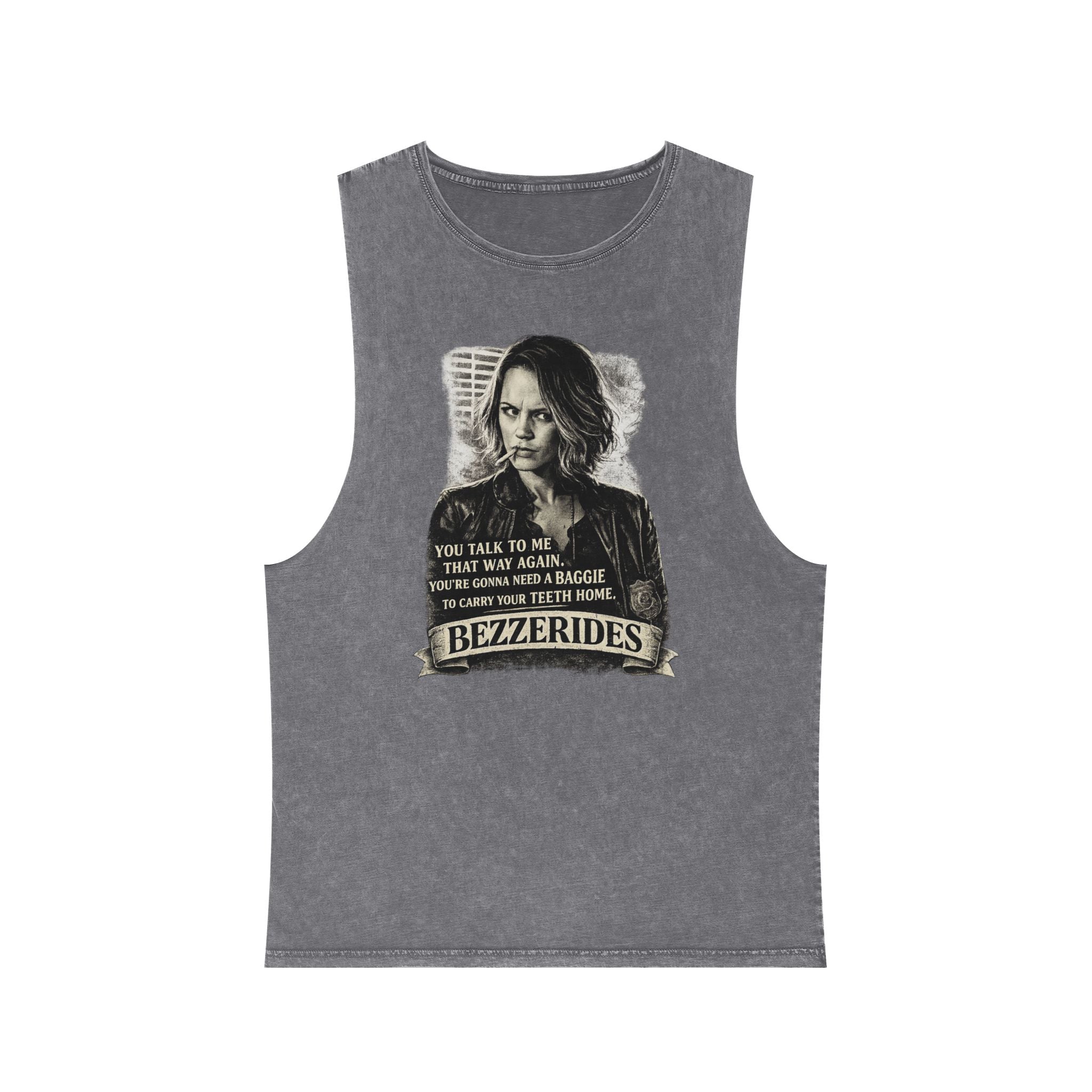 Bezzerides Vintage Stonewash Tank Top — 'You Talk To Me That Way Again...' Graphic