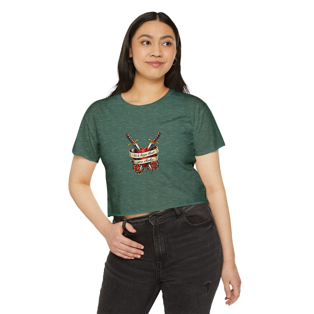 we hope that you choke -  Crop Top