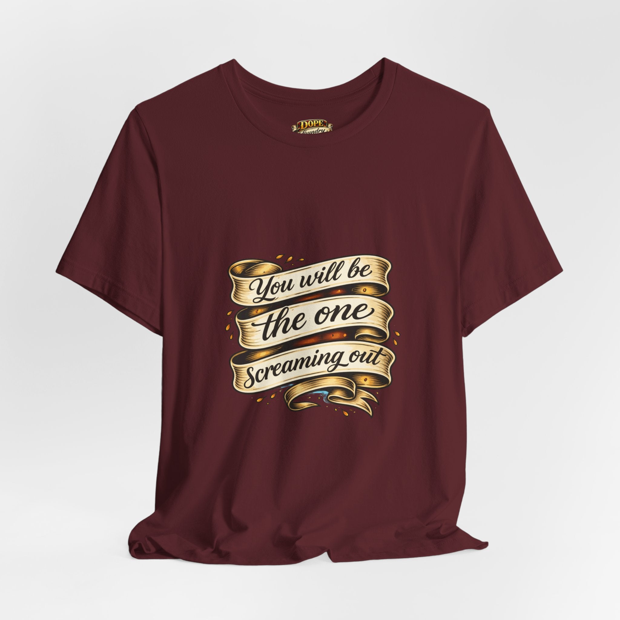 American Traditional Tattoo Tee — "You Will Be the One Screaming Out"