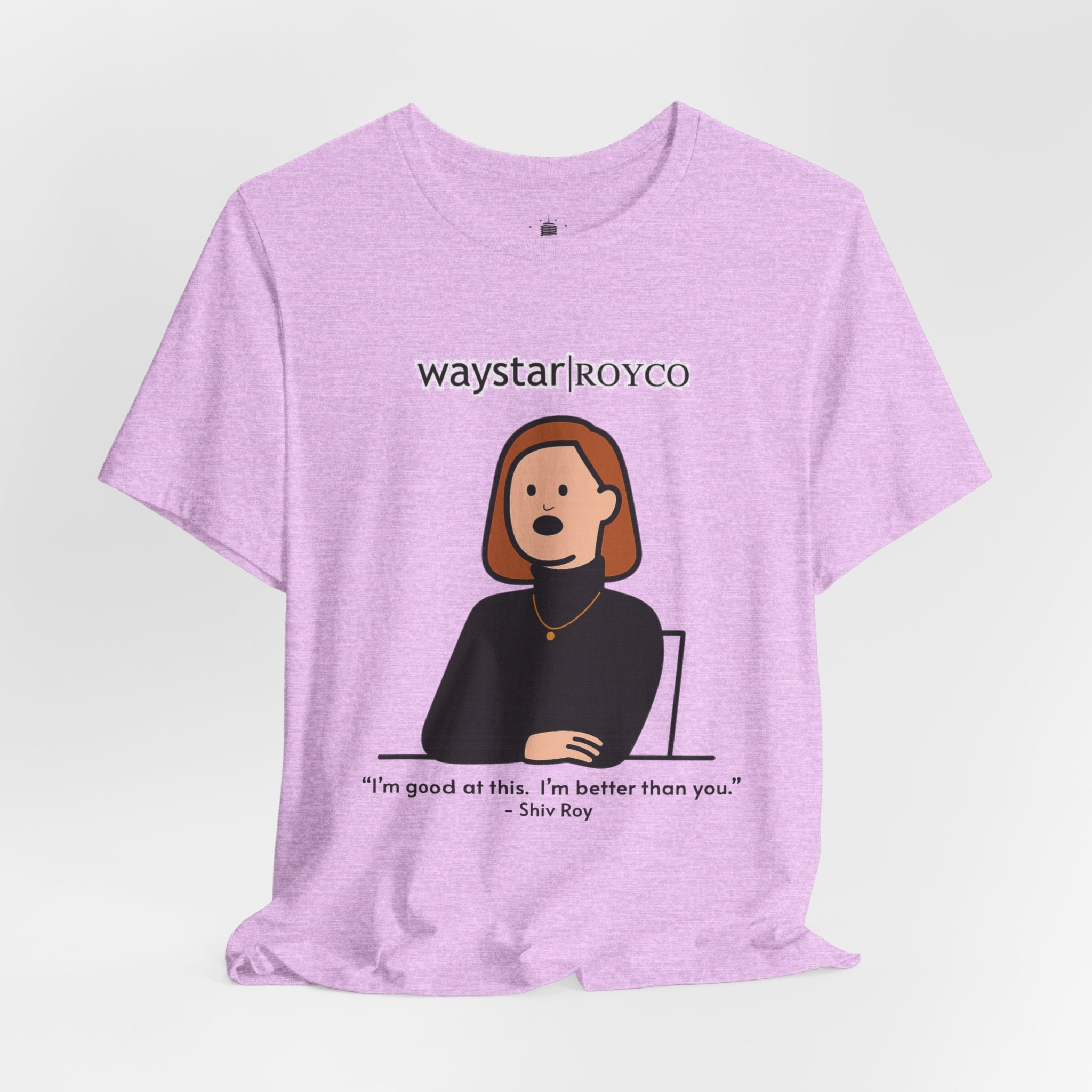 Shiv Roy "I'm better than you" unisex jersey Tee (Succession)