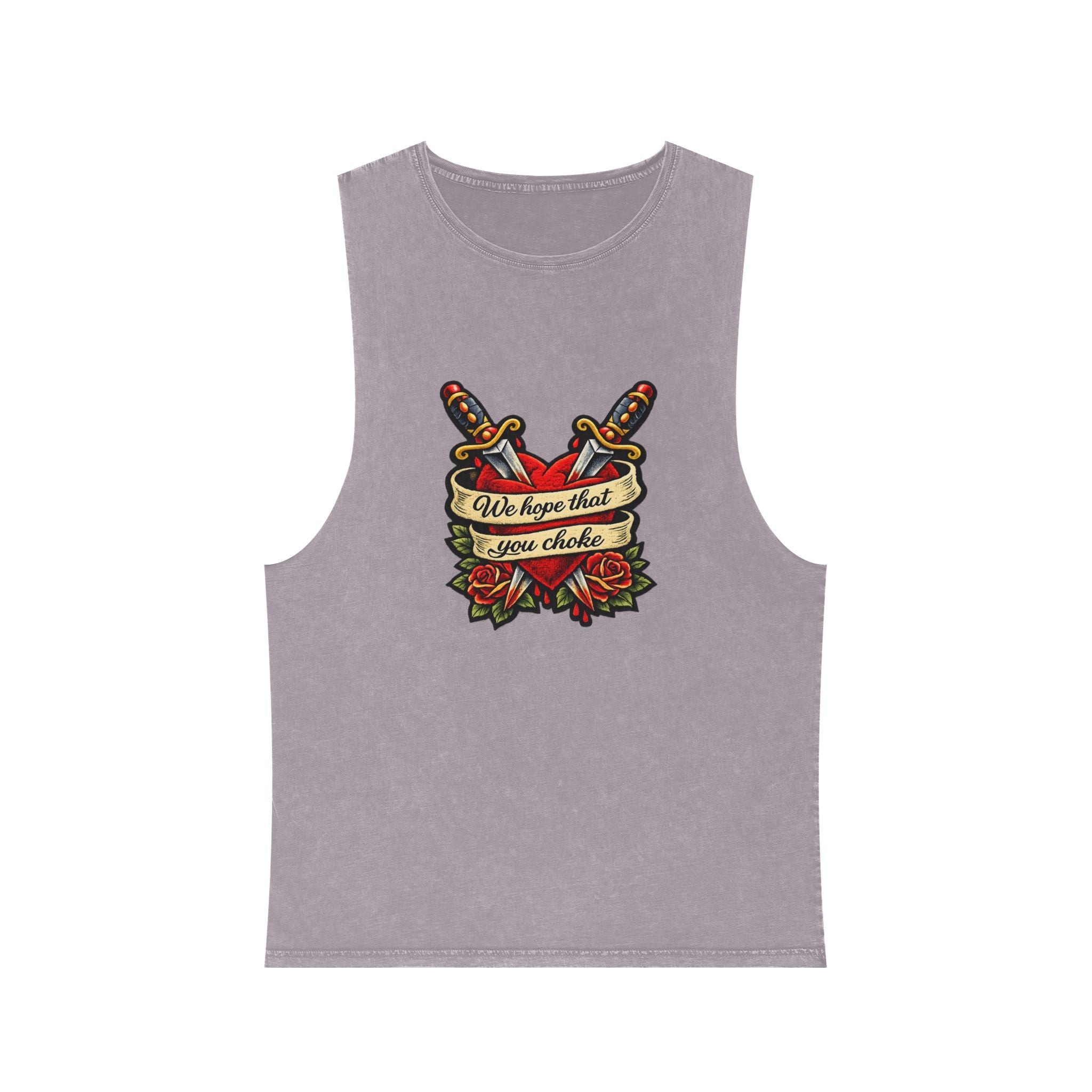 we hope that you choke - Stonewash Muscle Tee