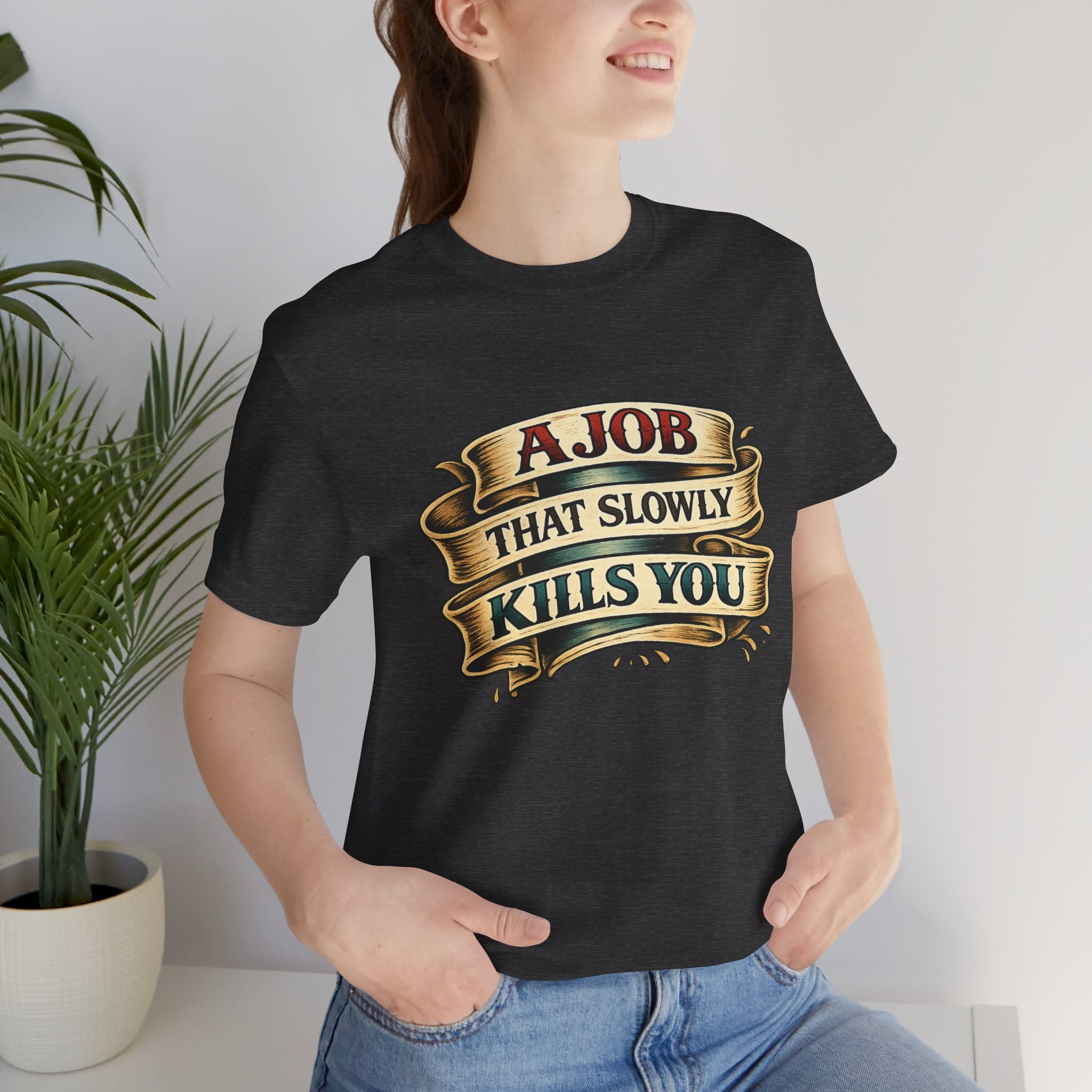 American Traditional Tattoo Tee — "A Job That Slowly Kills You"