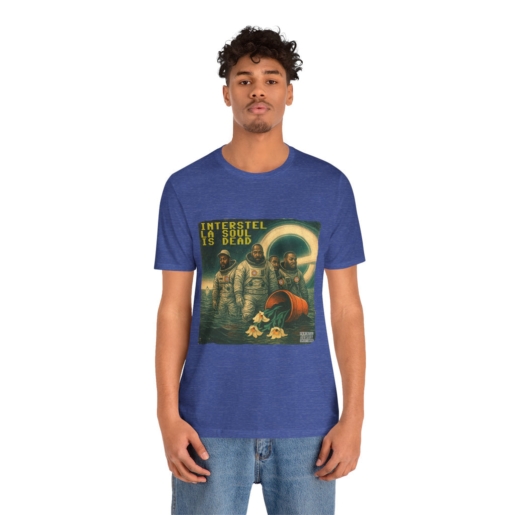 Interstell La Soul is Dead Unisex Tee - Sci-Fi Inspired Hip Hop Tribute Jersey Shirt
