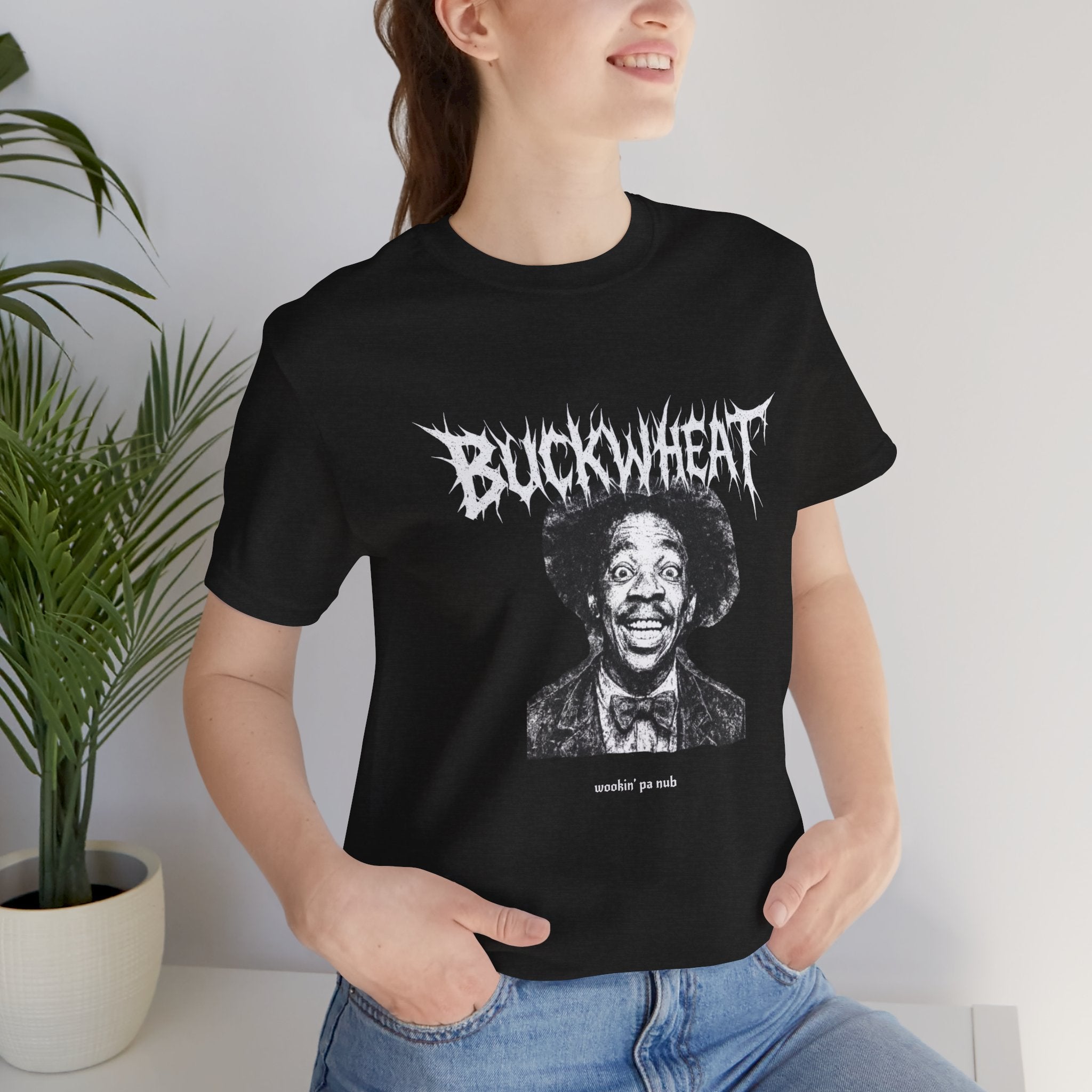Buckwheat "Wookin' Pa Nub" (Black metal variant) - Unisex Jersey Short Sleeve Tee