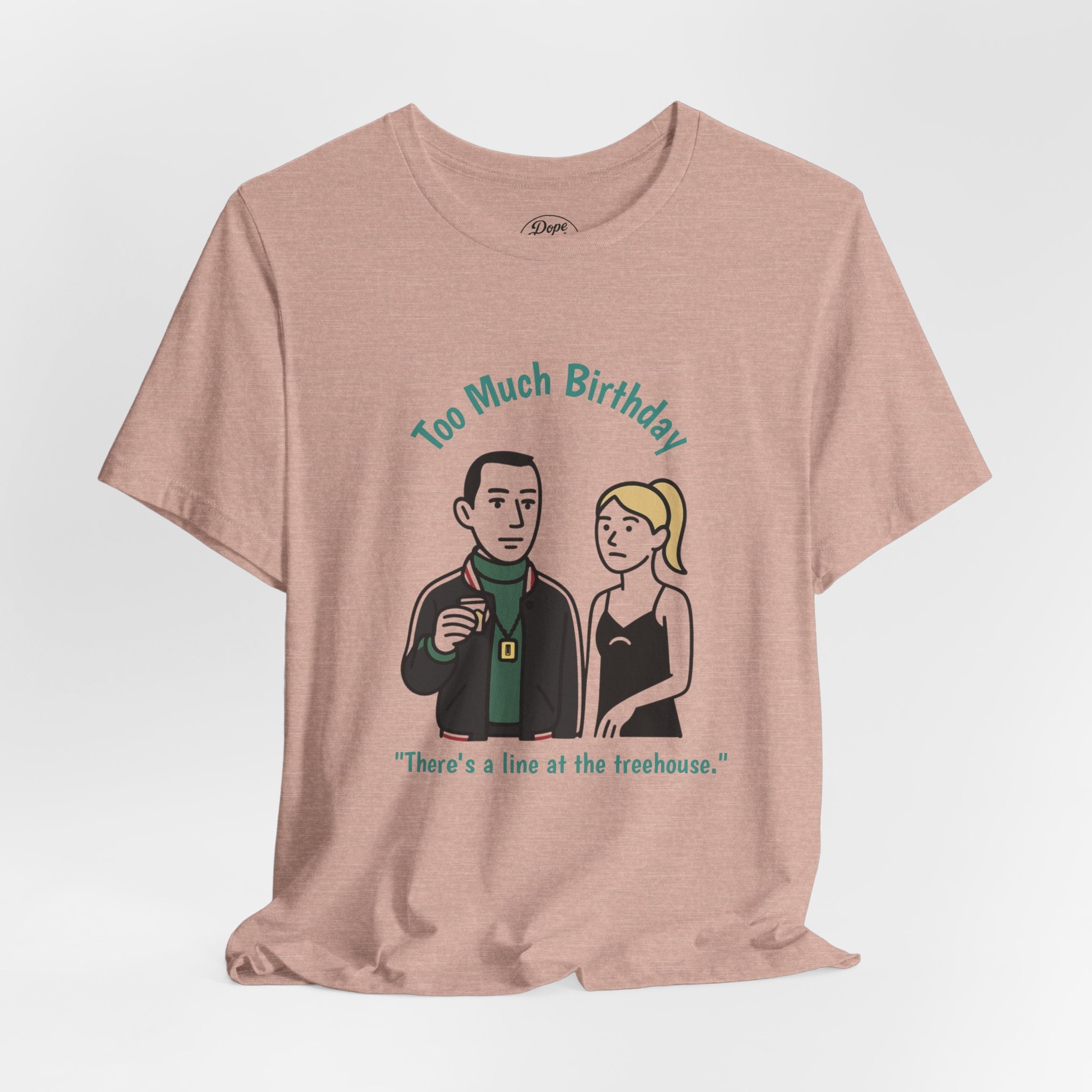 "Too Much Birthday" - Kendall & Comfrey - unisex jersey Tee (Succession)