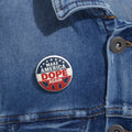 "Make America Dope Again" Button