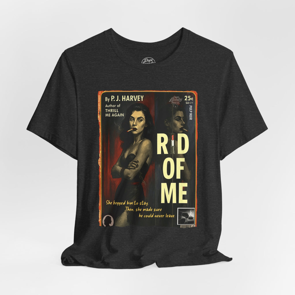 PJ Harvey - Rid of Me - Pulp-Noir Book Cover Tee
