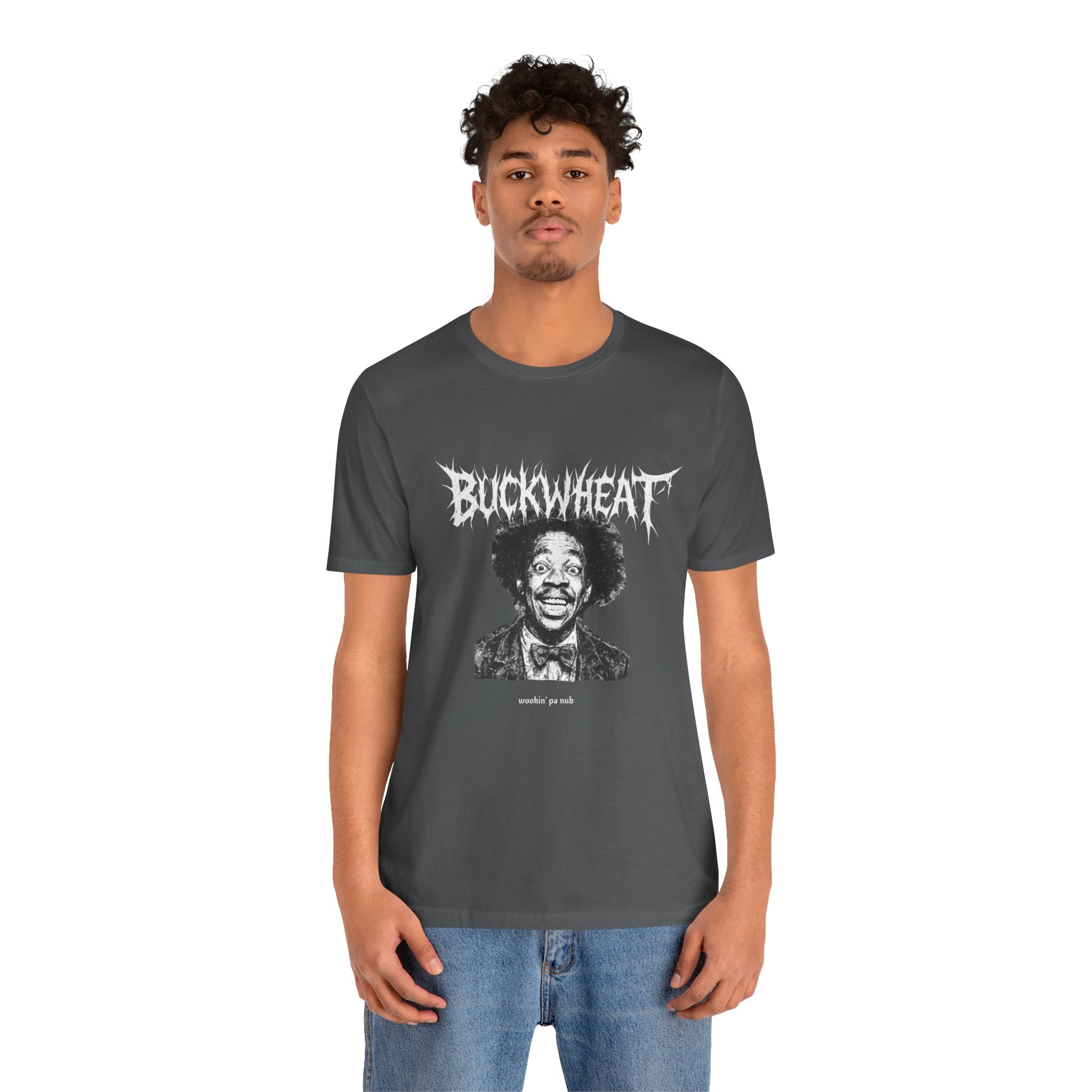 Buckwheat "Wookin' Pa Nub" (Black metal variant) - Unisex Jersey Short Sleeve Tee