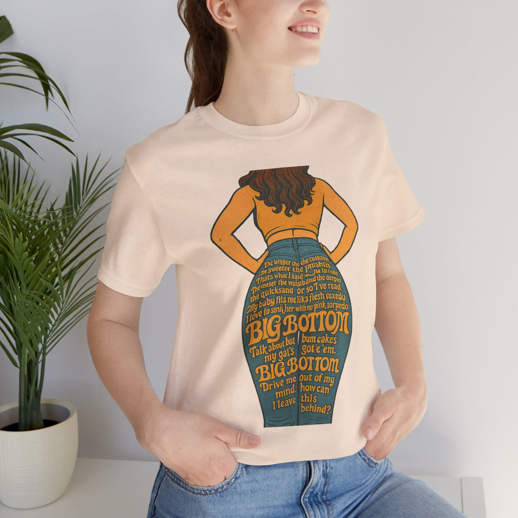 Big Bottom Tee — Funny Graphic T-Shirt