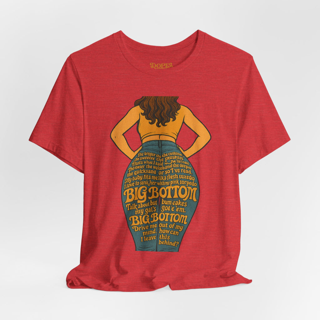Big Bottom Tee — Funny Graphic T-Shirt