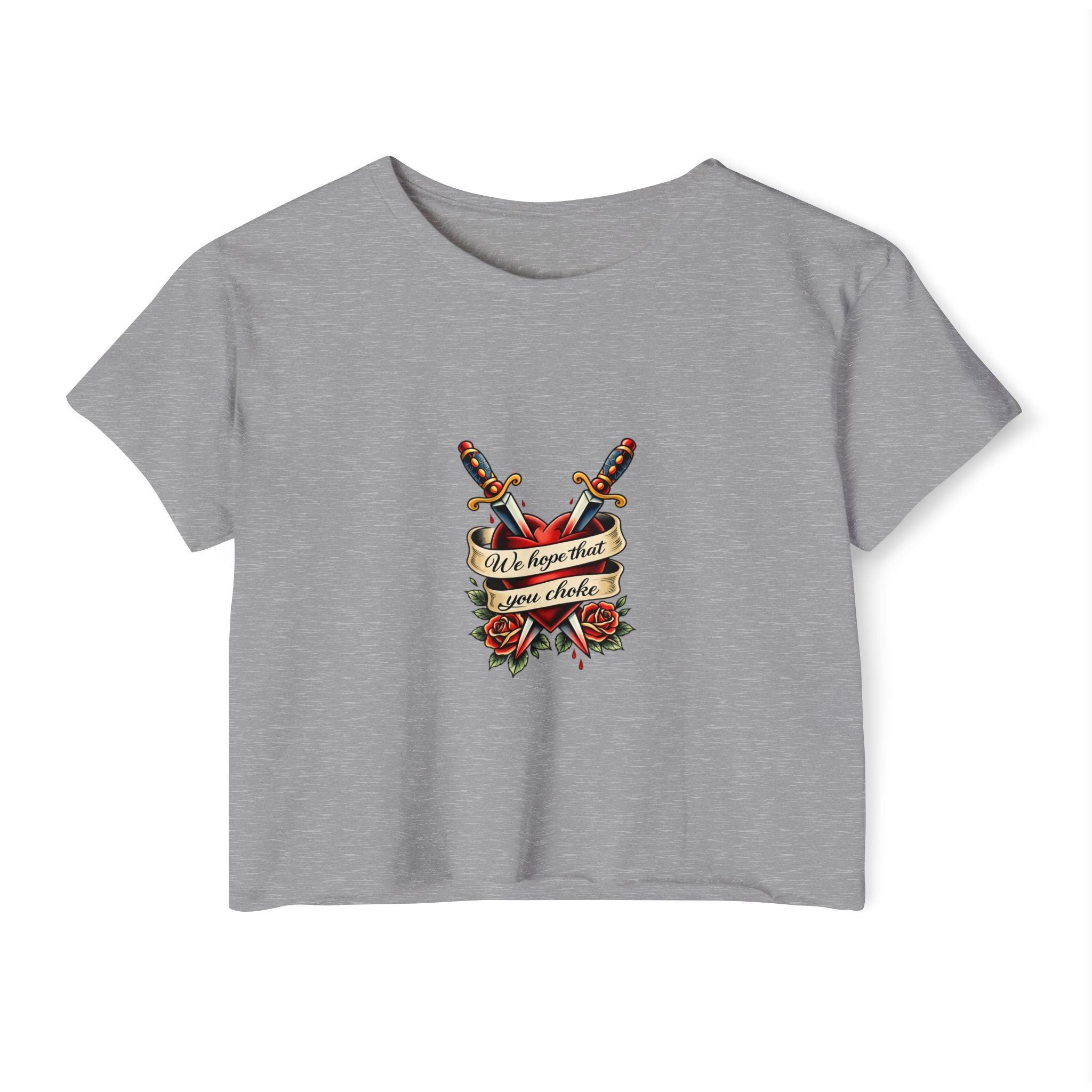 we hope that you choke -  Crop Top