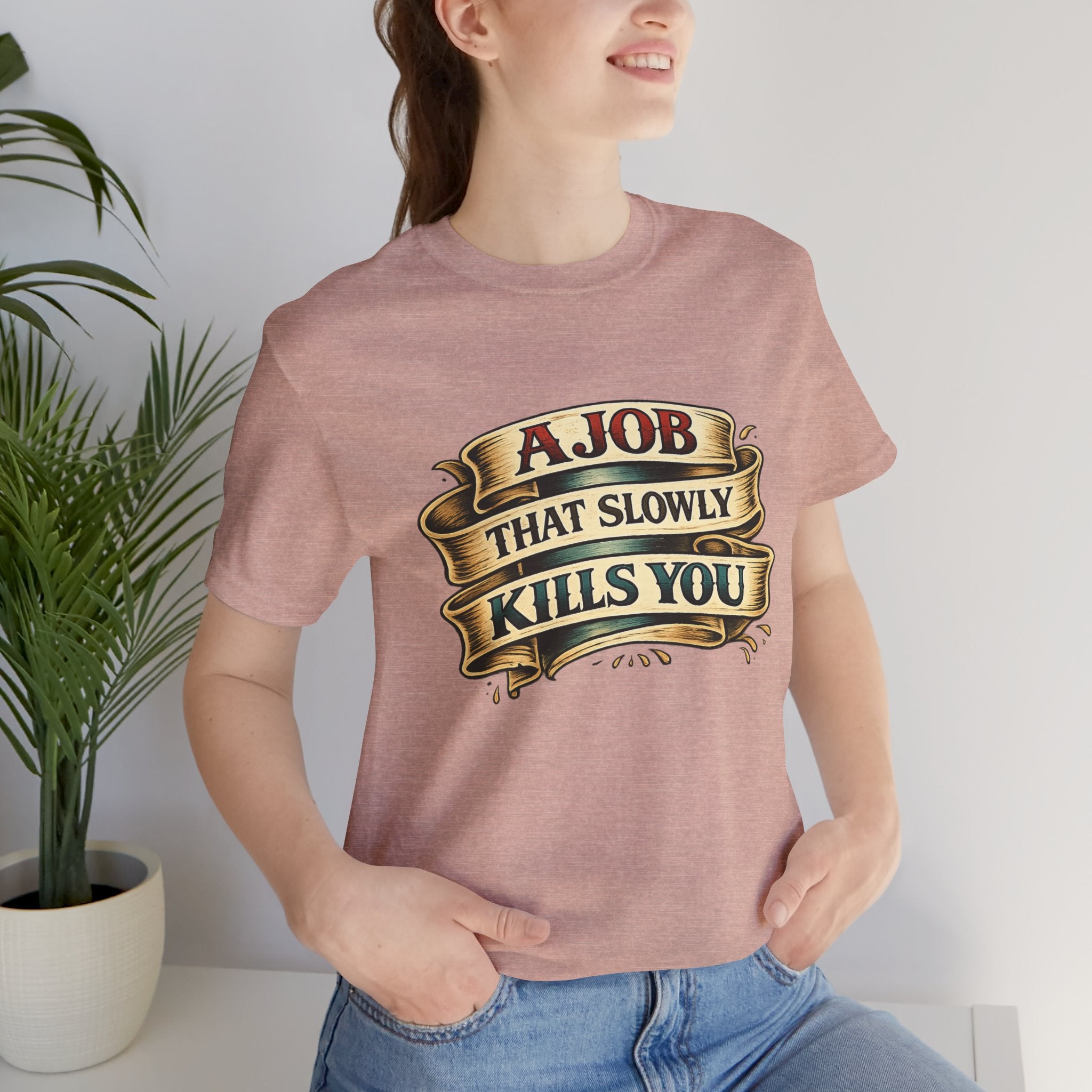American Traditional Tattoo Tee — "A Job That Slowly Kills You"
