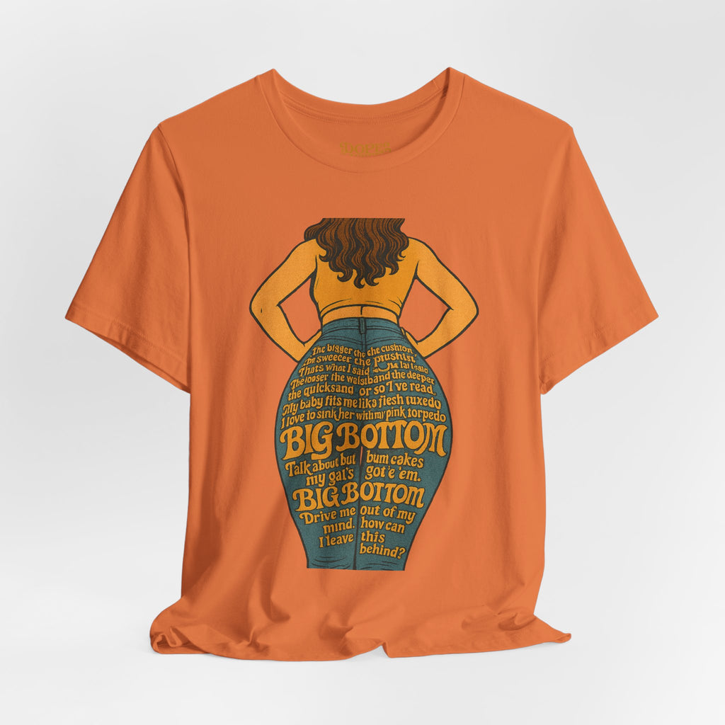 Big Bottom Tee — Funny Graphic T-Shirt