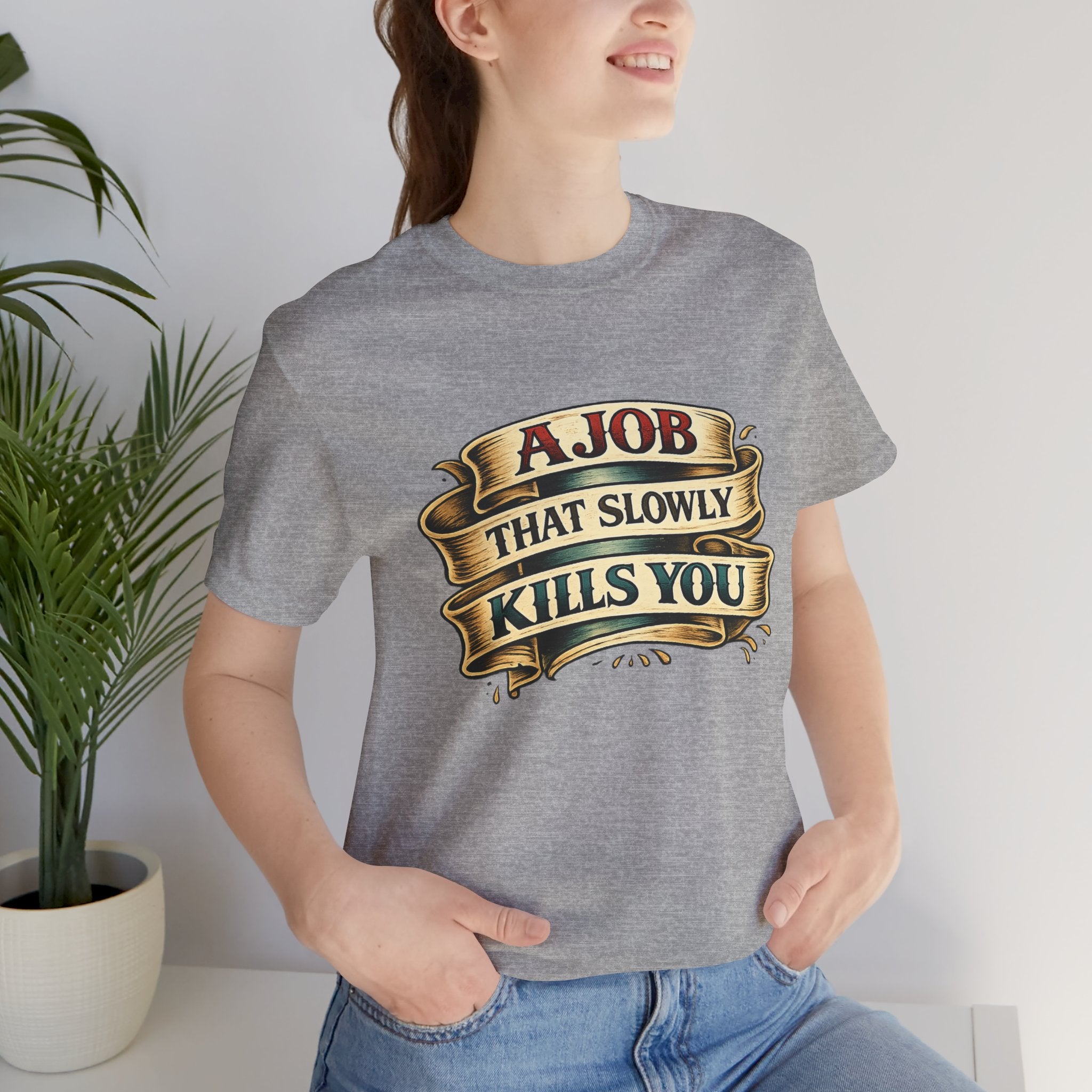 American Traditional Tattoo Tee — "A Job That Slowly Kills You"