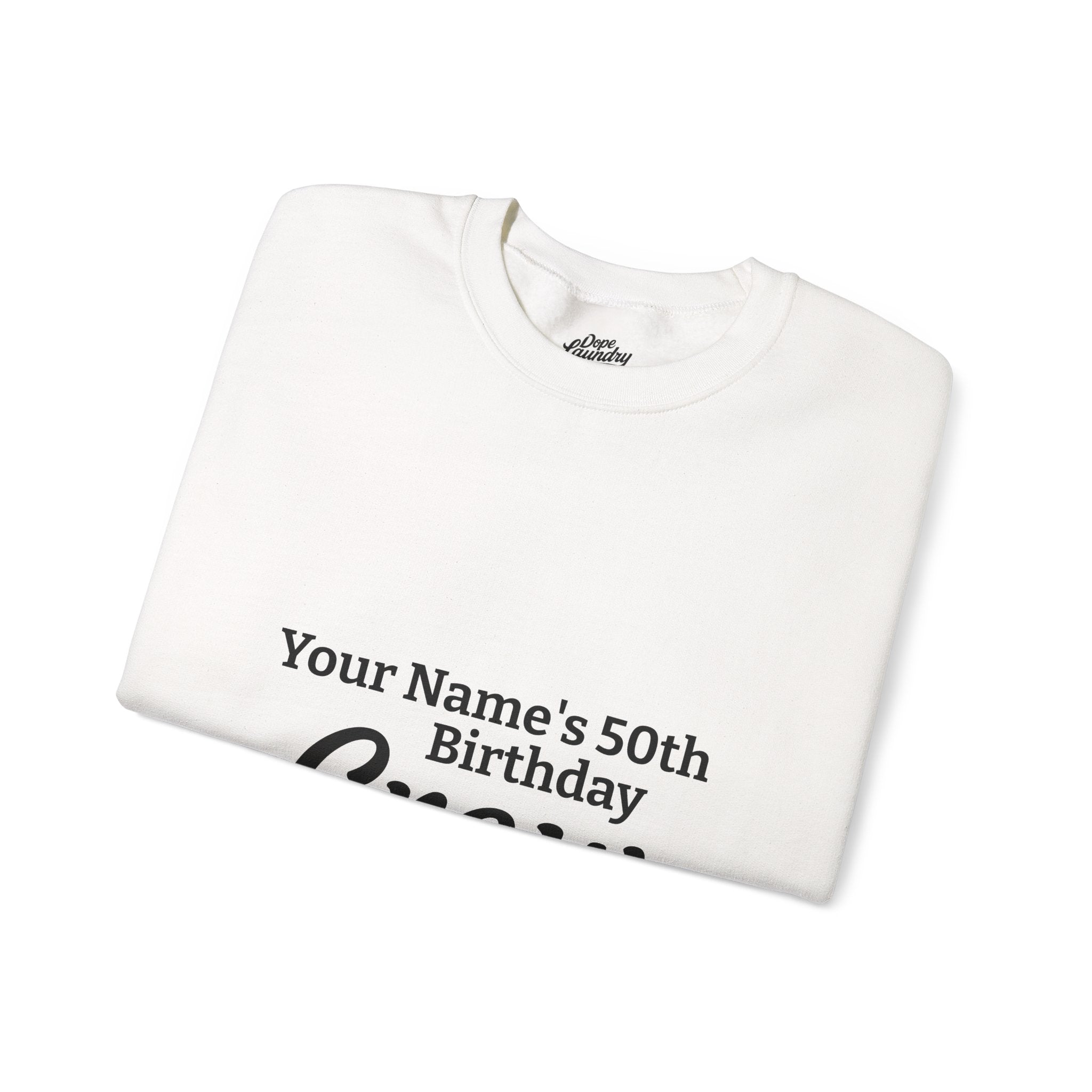 Custom 50th Birthday Crewneck Sweatshirt – Personalized "Your Name's 50th Birthday Crew" Design