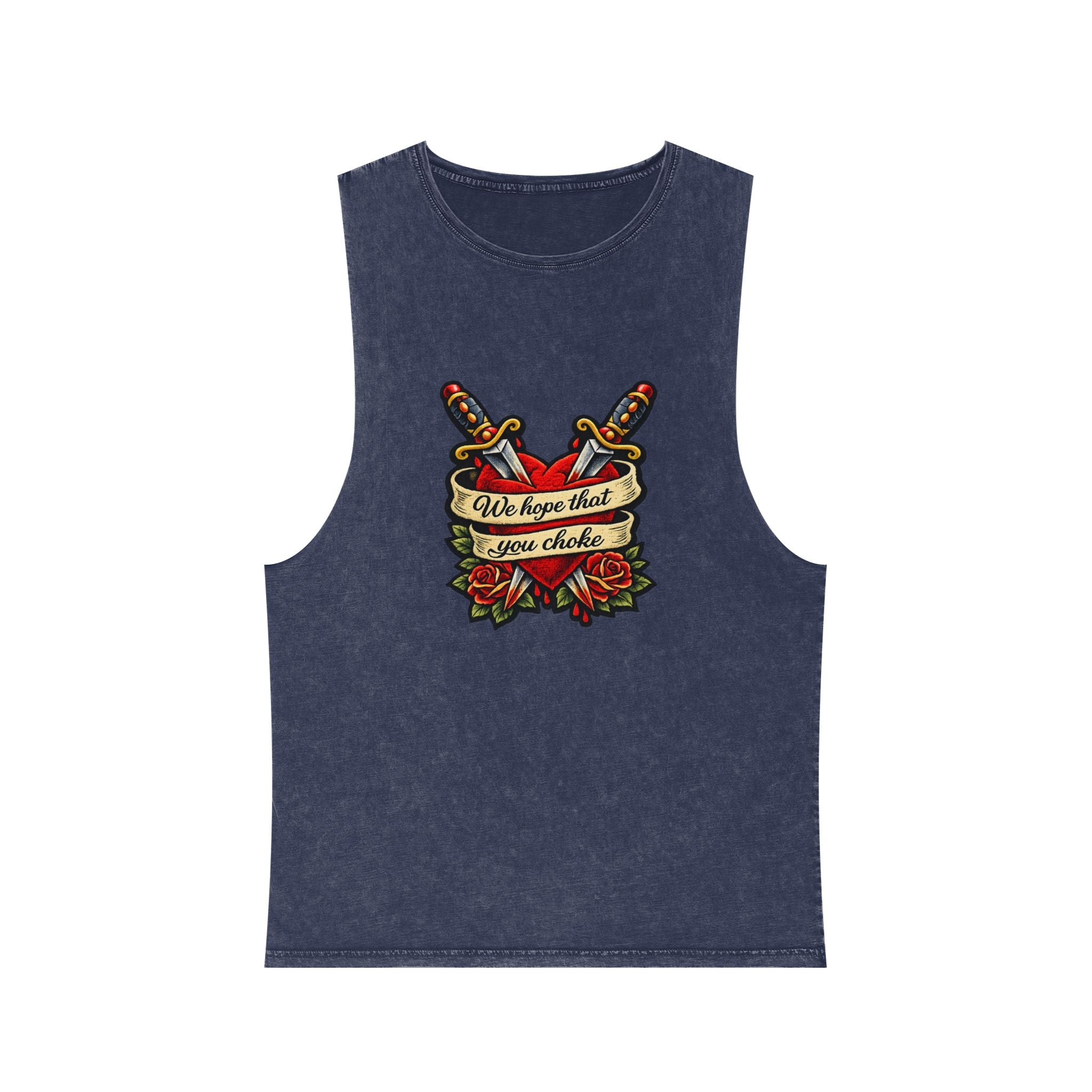 we hope that you choke - Stonewash Muscle Tee