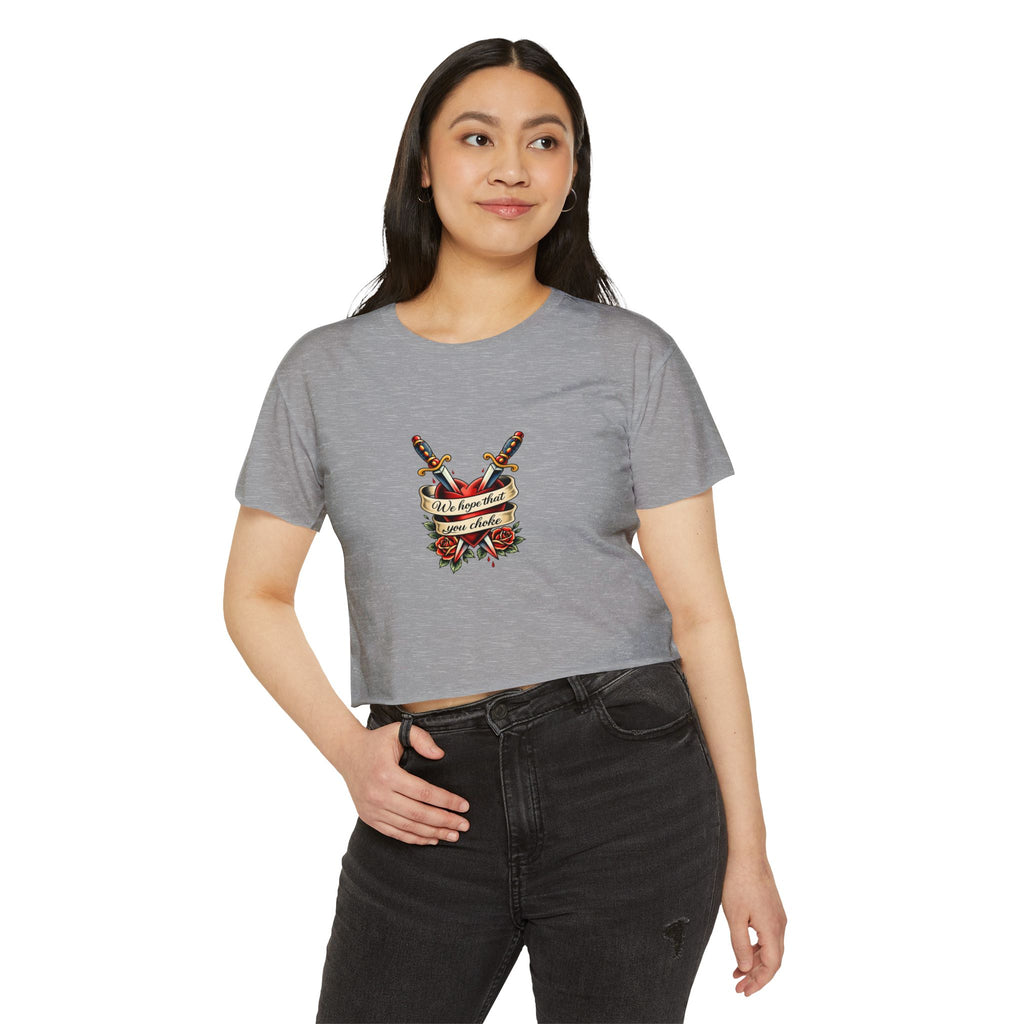 we hope that you choke -  Crop Top