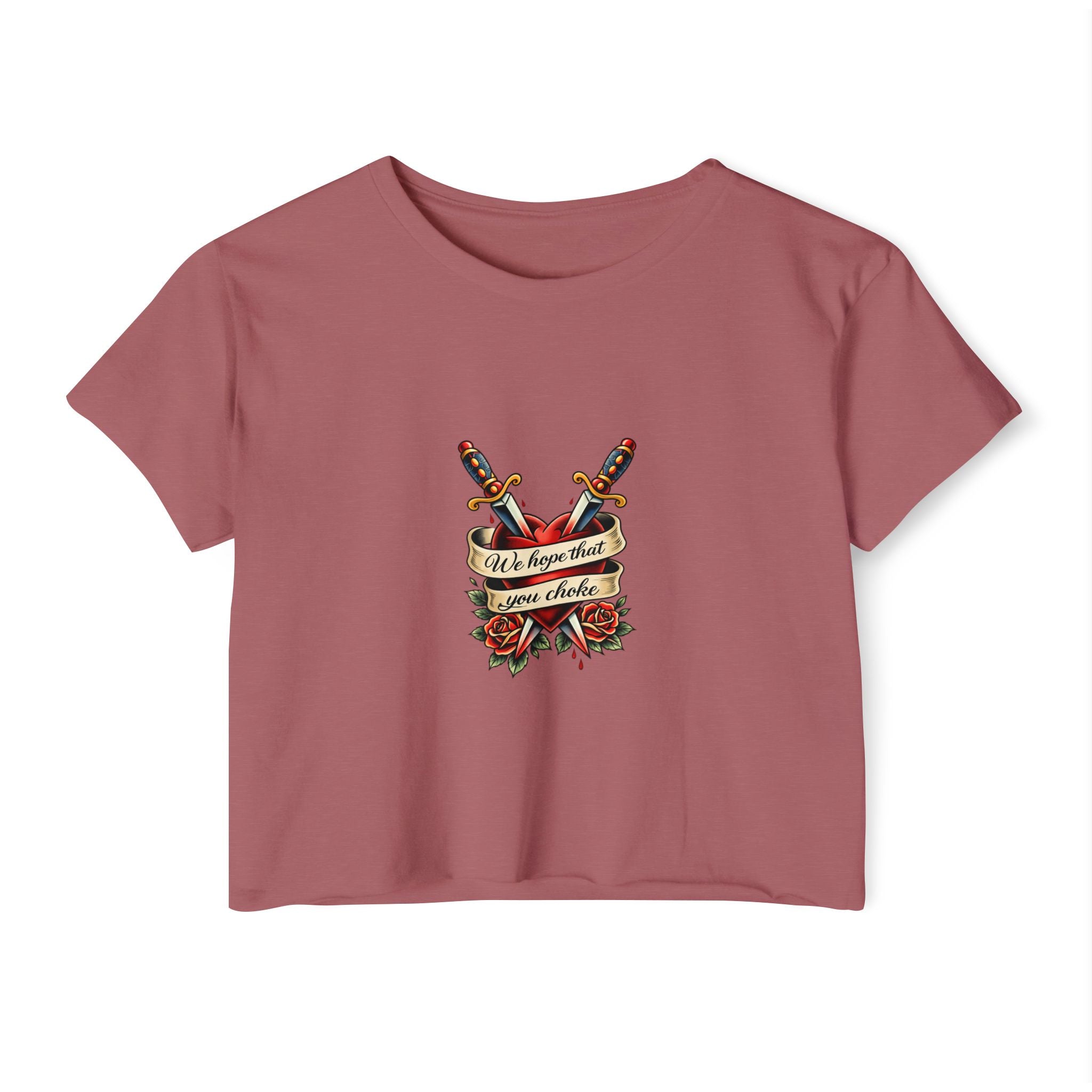 we hope that you choke -  Crop Top