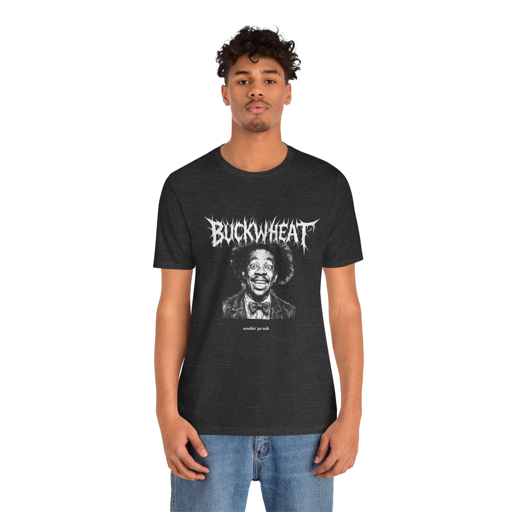 Buckwheat "Wookin' Pa Nub" (Black metal variant) - Unisex Jersey Short Sleeve Tee