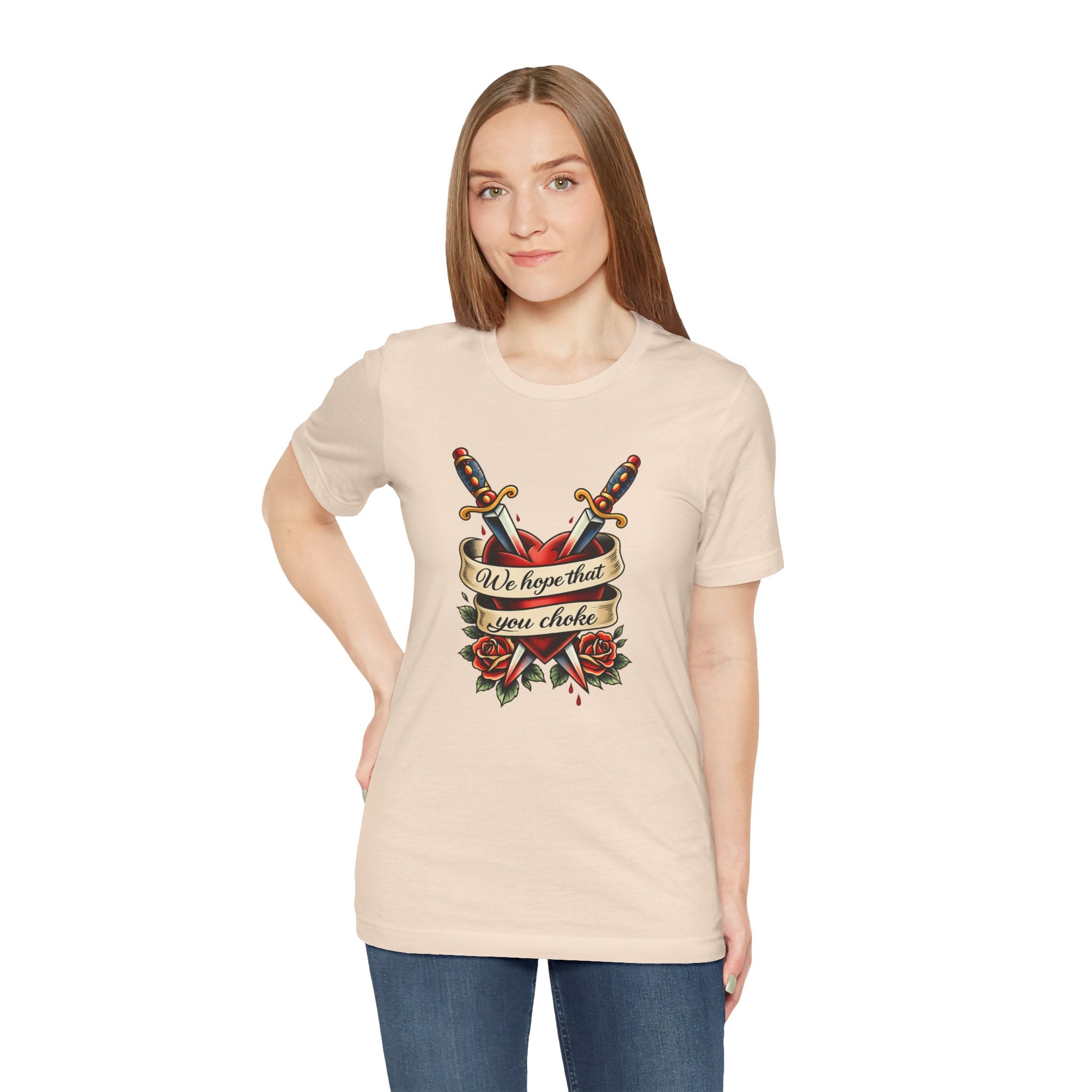 We Hope That You Choke — American Traditional Tattoo Tee